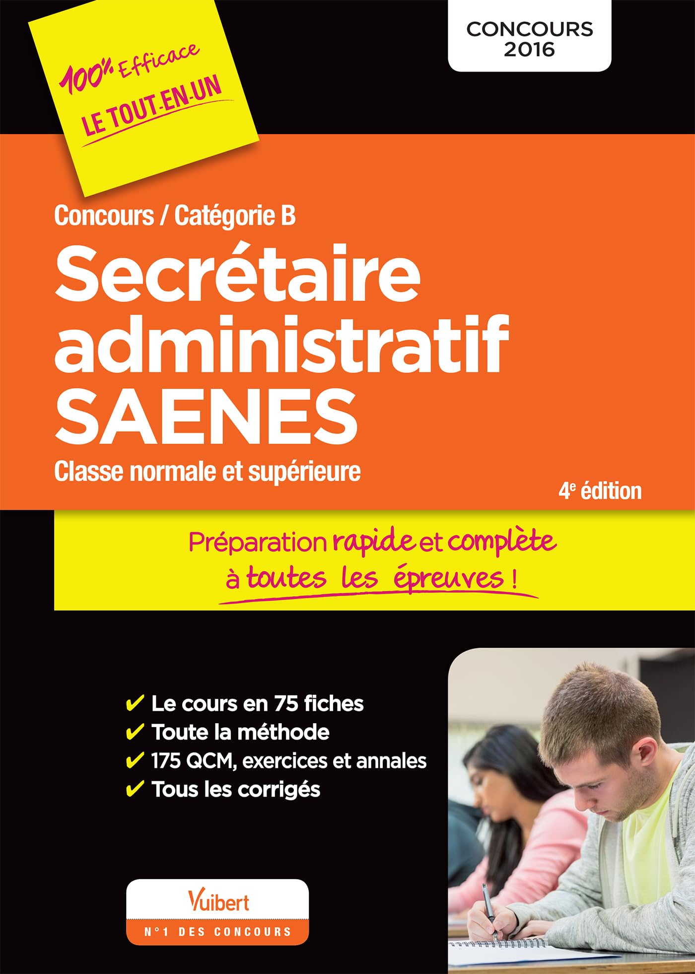 Concours Secrétaire administratif et SAENES - Catégorie B - Préparation rapide et complète à toutes les épreuves: Concours 2016 9782311201291