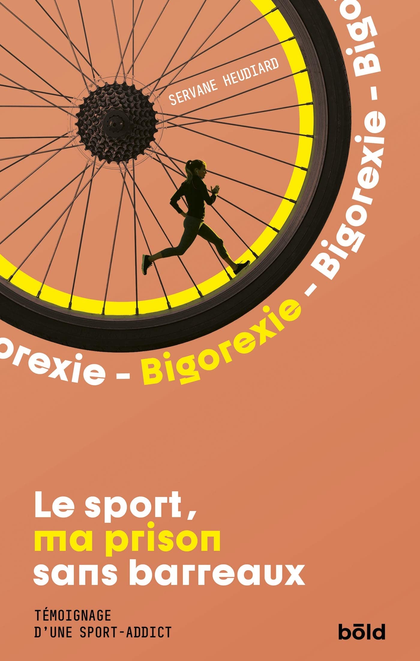 Bigorexie - Le sport, ma prison sans barreaux: TEMOIGNAGE D'UNE SPORT-ADDICT 9782492284038