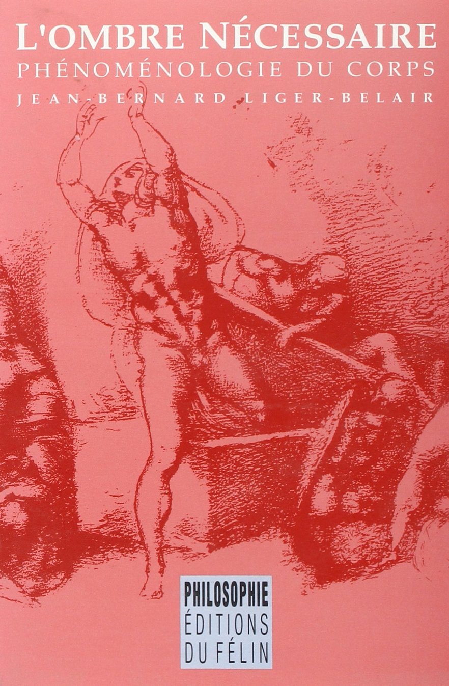 L'ombre nécessaire - Phénoménologie du corps 9782866450687
