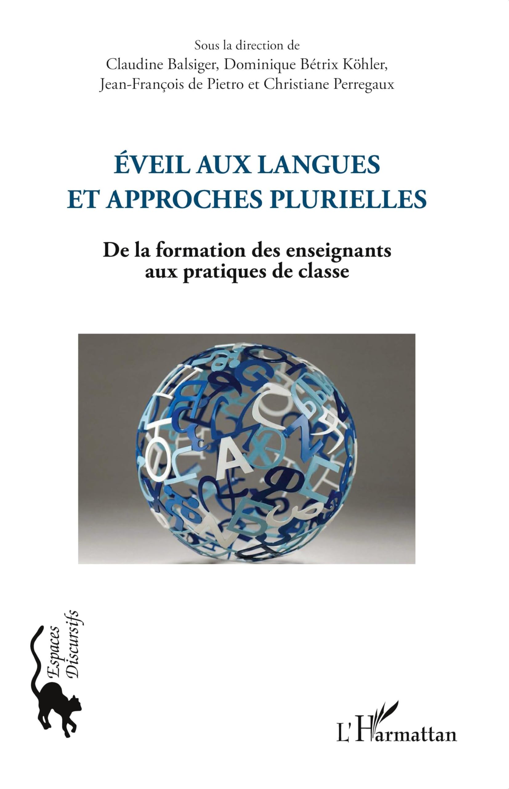 Eveil aux langues et approches plurielles: De la formation des enseignants aux pratiques de classe 9782296992023