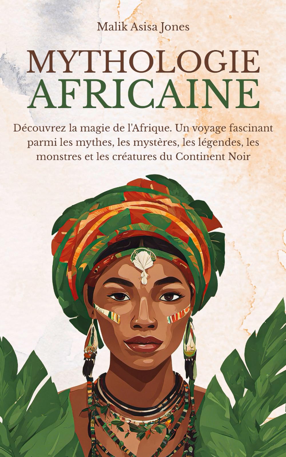 Mythologie Africaine: Découvrez la magie de l’Afrique. Un voyage fascinant parmi les mythes, les mystères, les légendes, les monstres et les créatures du Continent Noir 9798327489035
