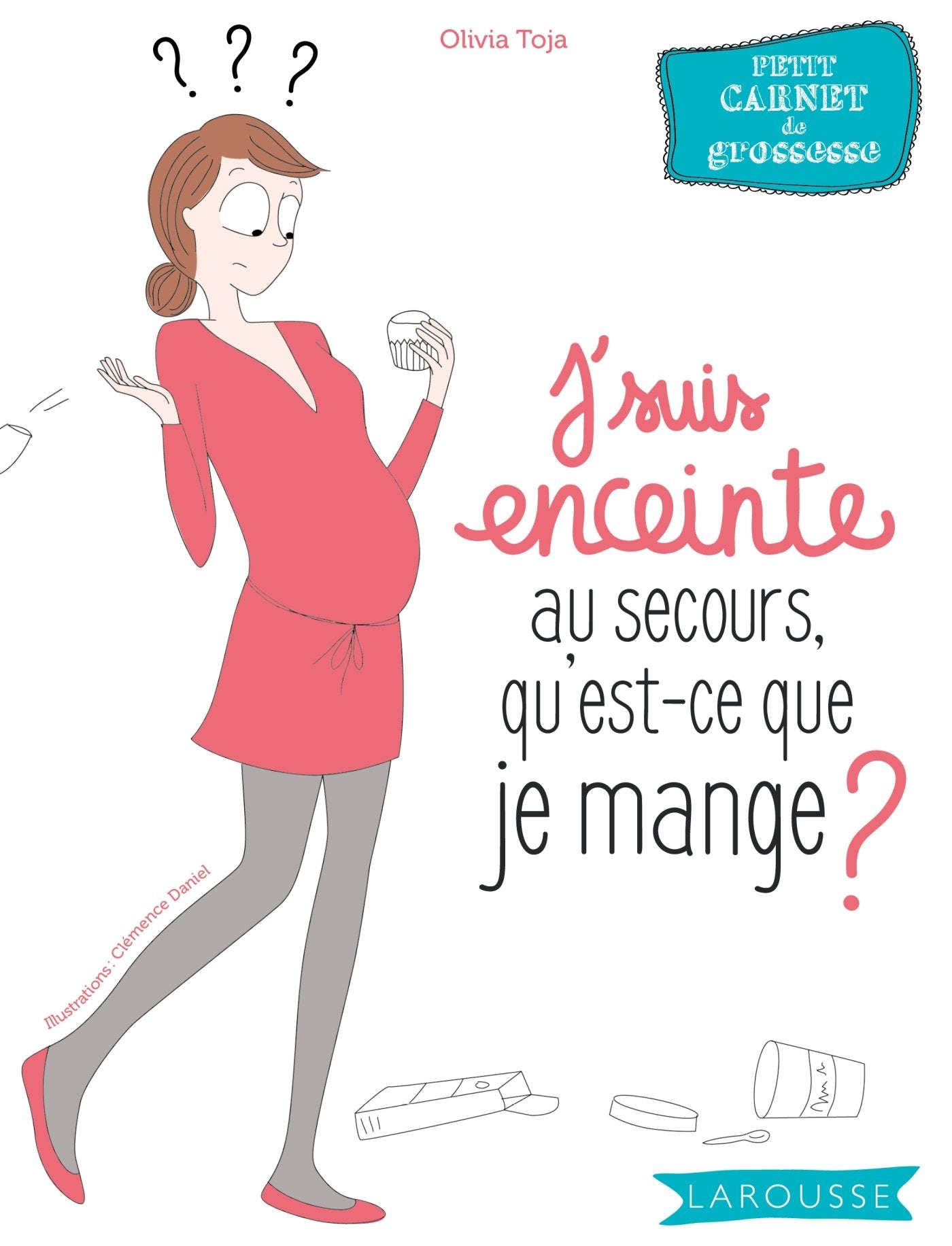 J'suis enceinte: Au secours qu'est-ce que je mange ? 9782035933997