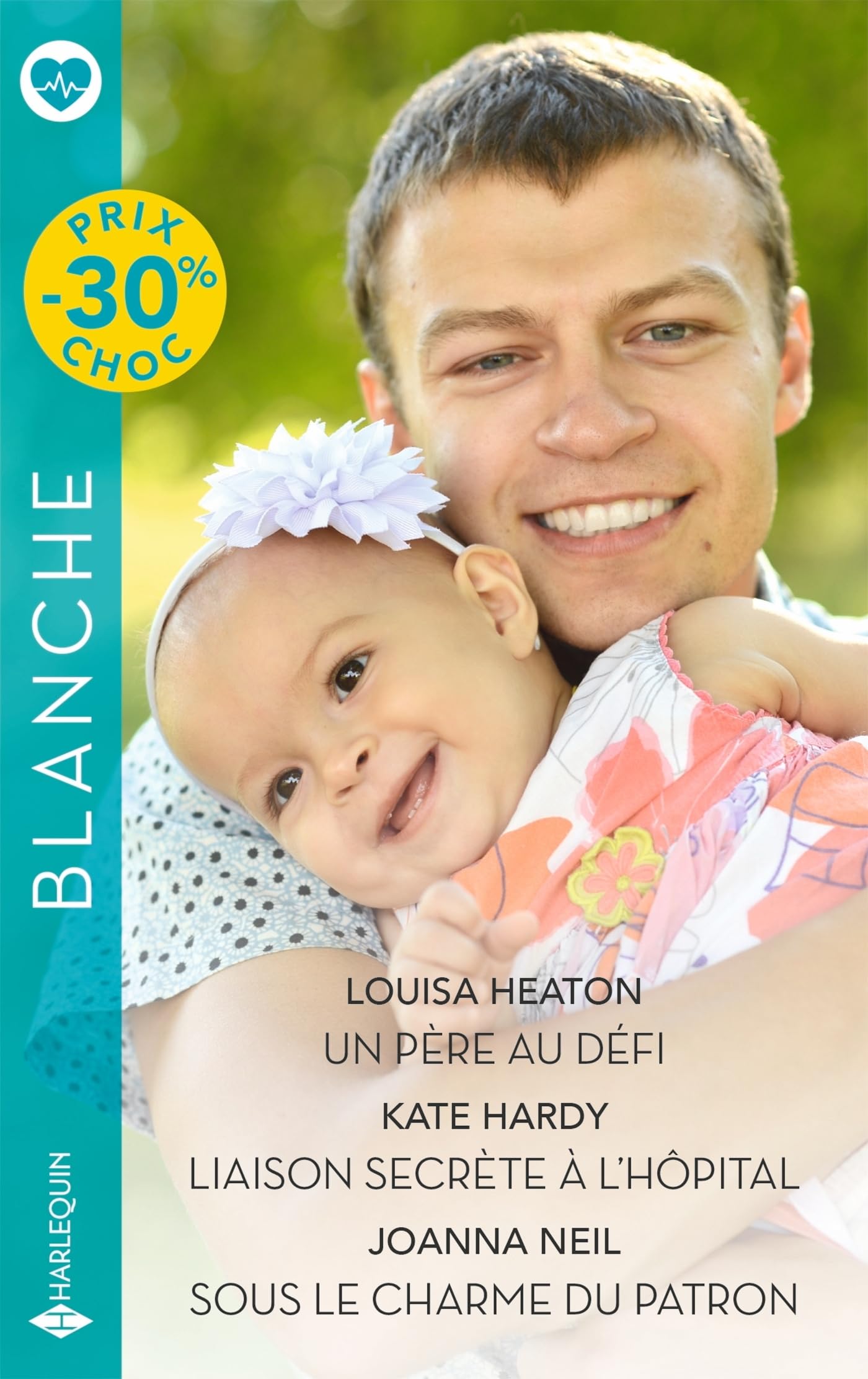 Un père au défi - Liaison secrète à l'hôpital - Sous le charme du patron 9782280516280