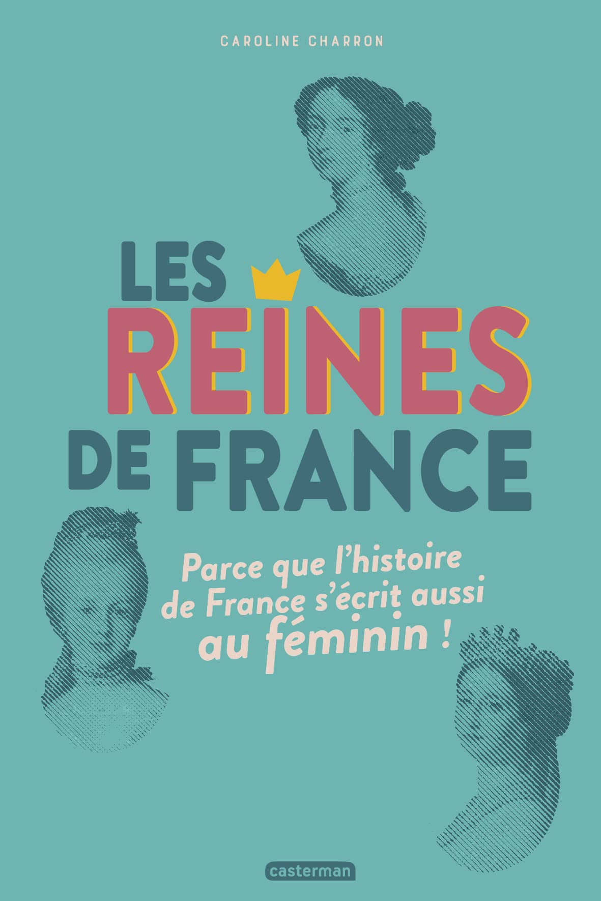 Les reines de France 9782203208964