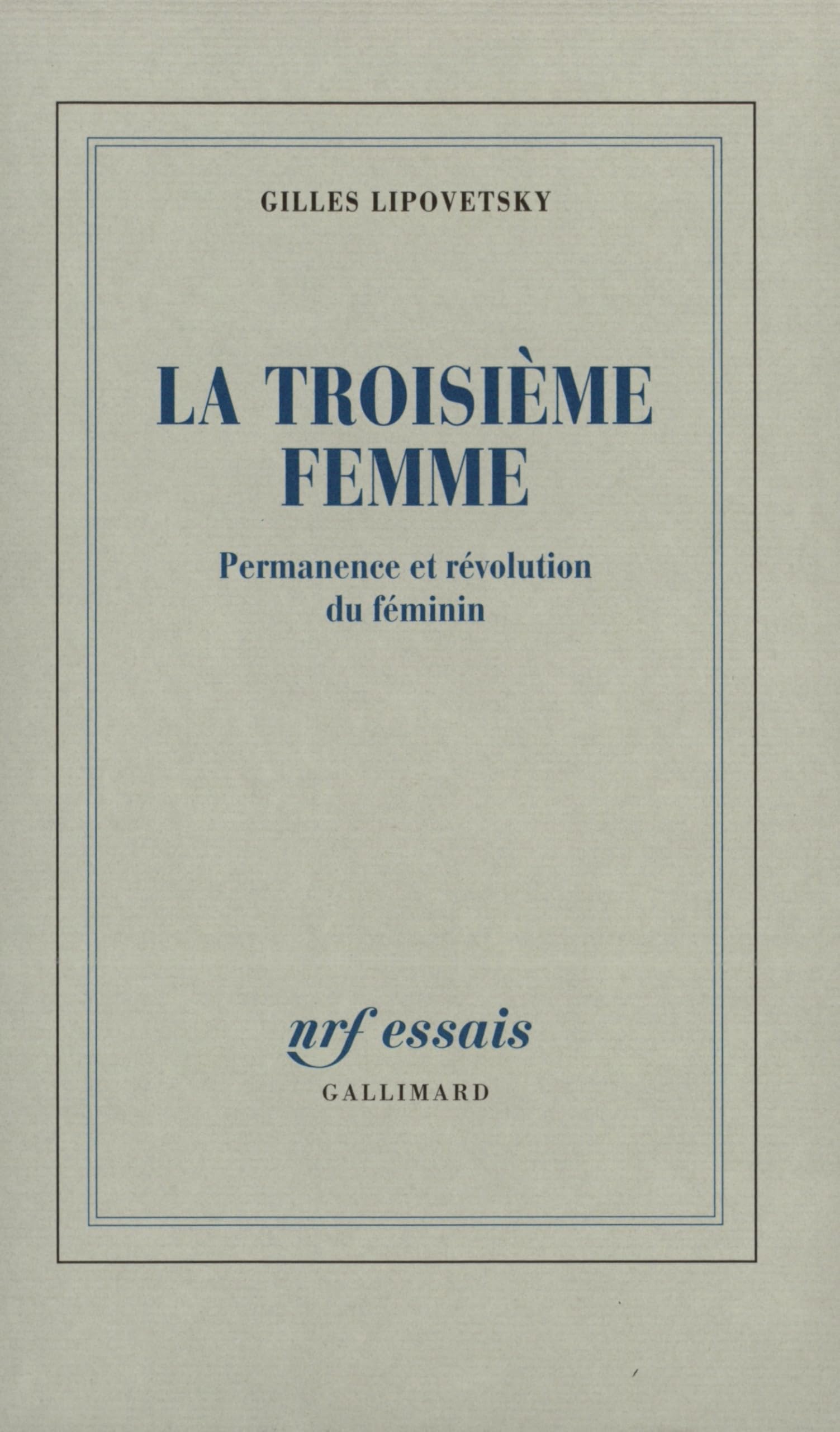 La troisième femme: Permanence et révolution du féminin 9782070750313