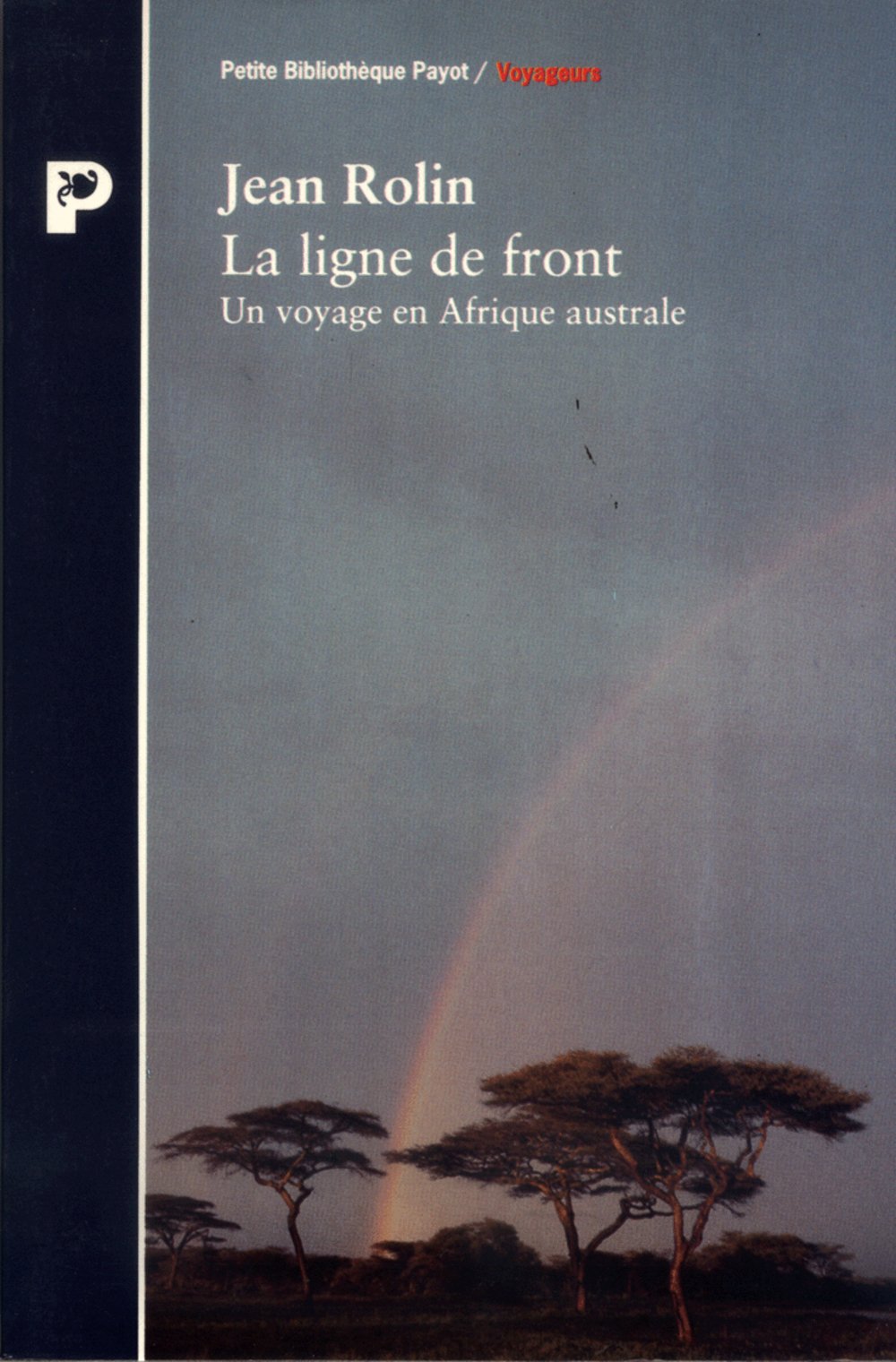 La ligne de front: Un voyage an Afrique australe 9782228885379