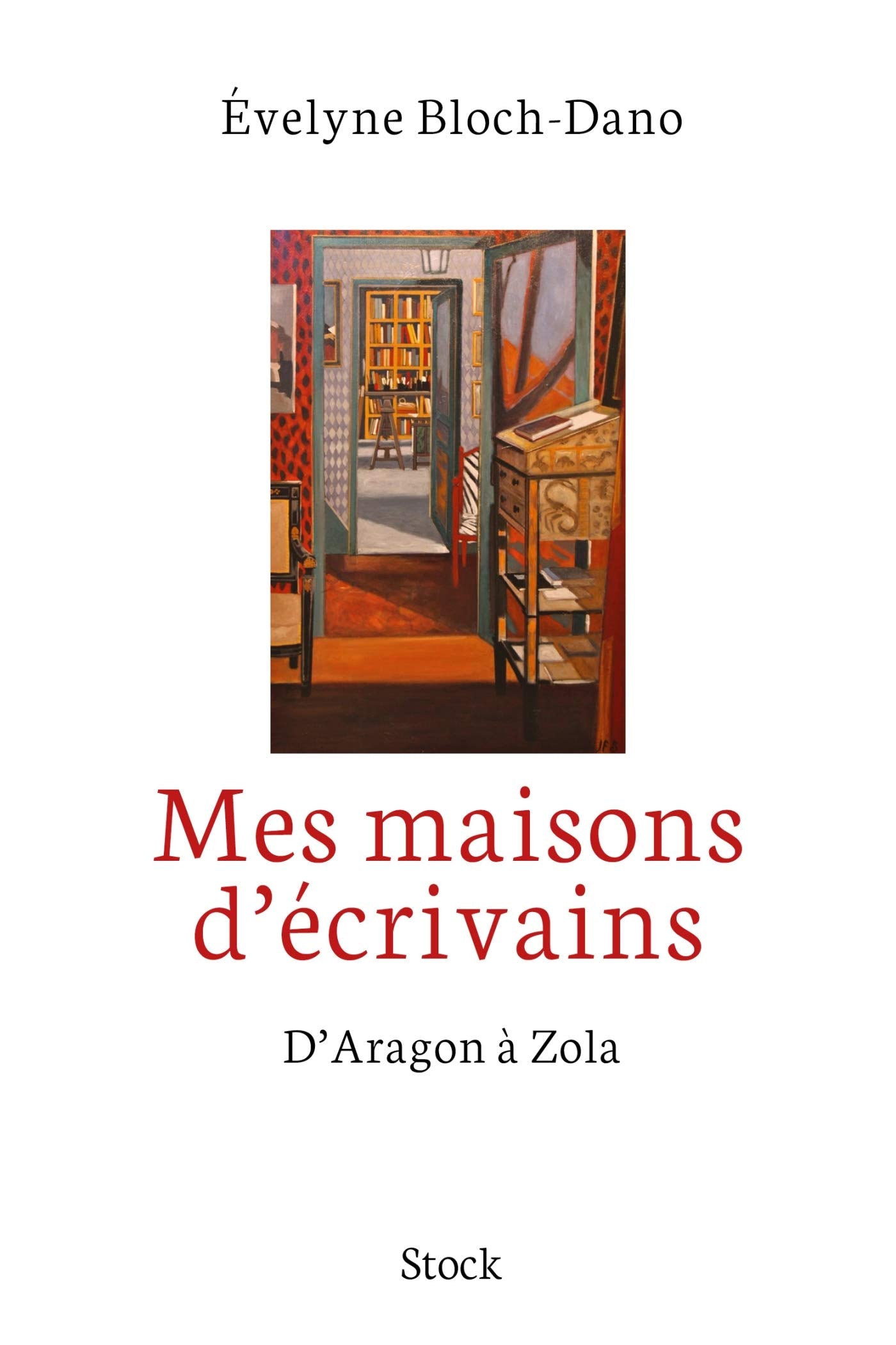 Mes maisons d'écrivains: D'Aragon à Zola 9782234087125