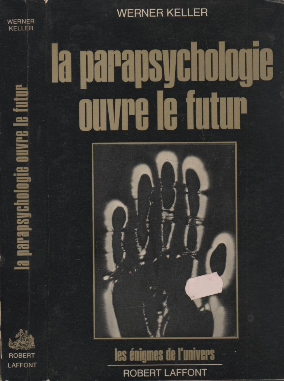 La Parapsychologie ouvre le futur 9780155949386