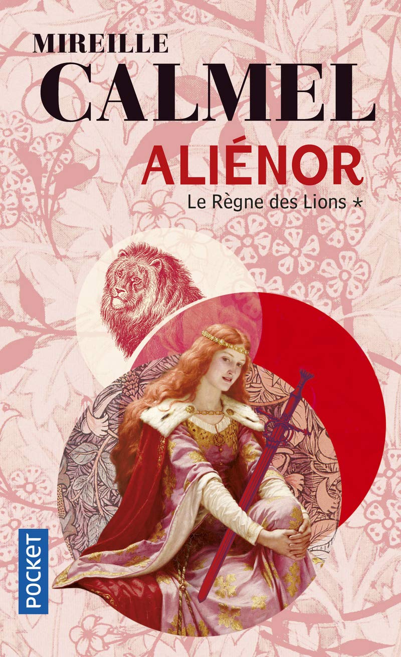 Aliénor, Tome 1 : Le règne des lions 9782266229913