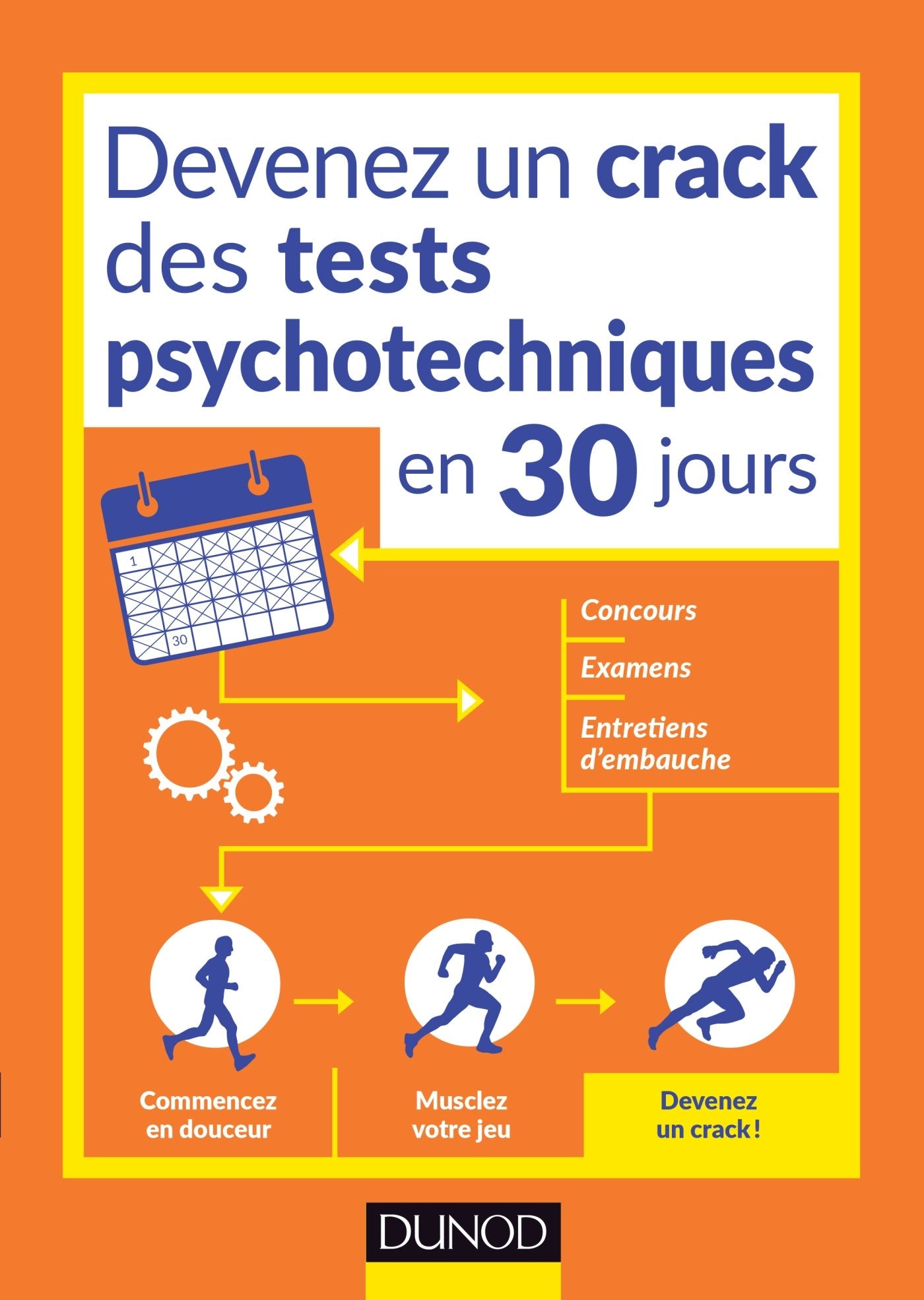 Devenez un crack des tests psychotechniques en 30 jours: Pour vos concours, examens, tests de recrutement 9782100763931