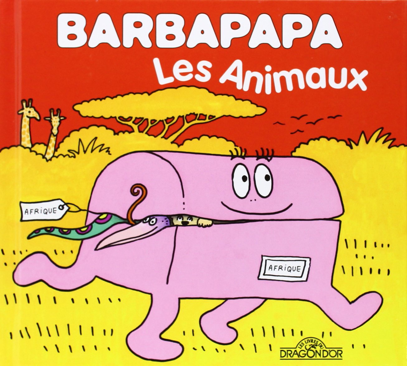 Barbapapa - Les Animaux - Album illustré - Dès 2 ans 9782878813265
