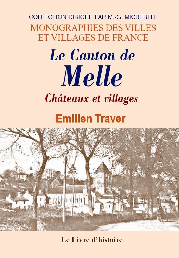 Melle et ses environs (chateaux et villages) 9782742800506