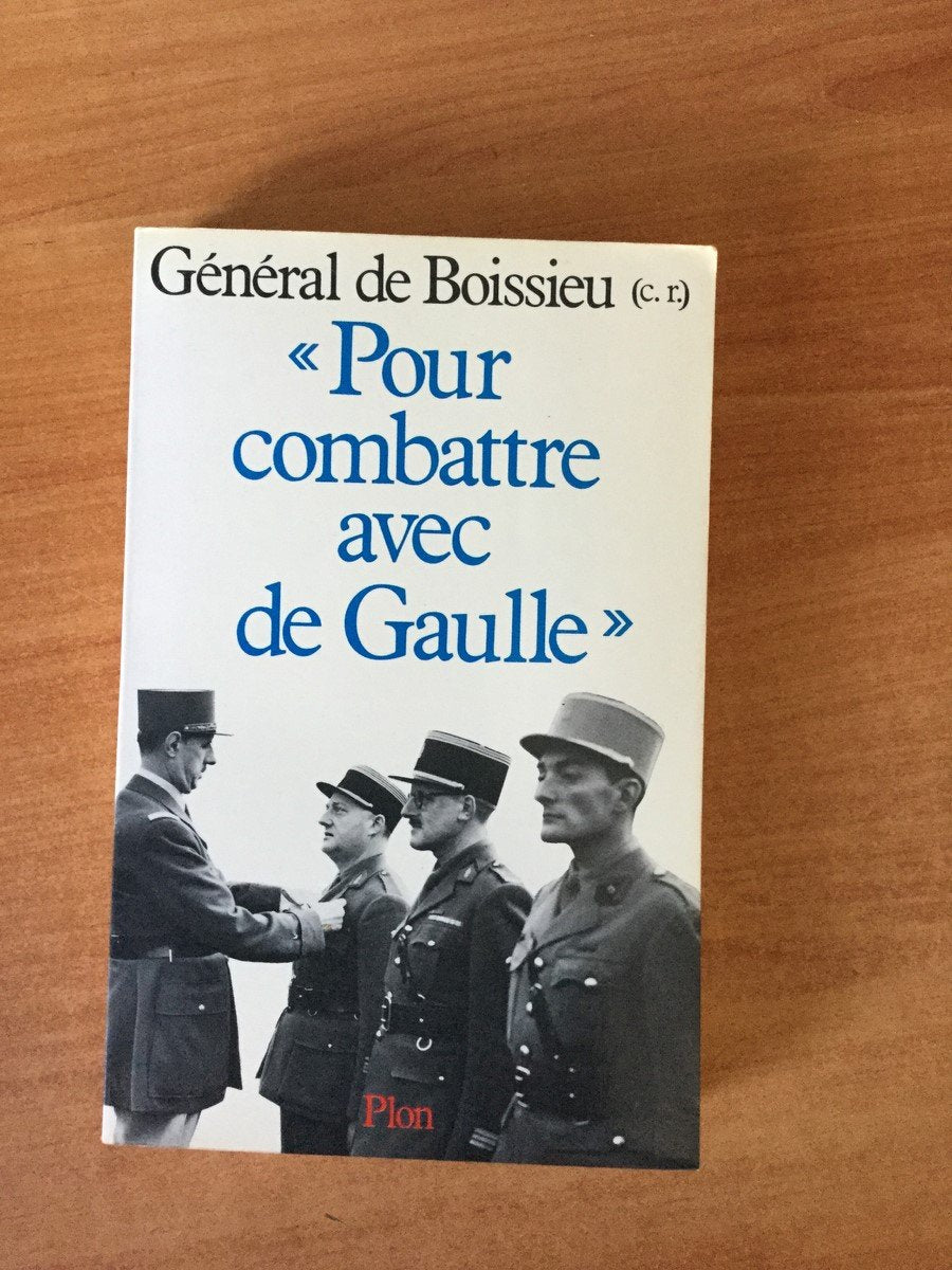 "pour combattre avec de gaulle" / 1940-1946 9782259008563
