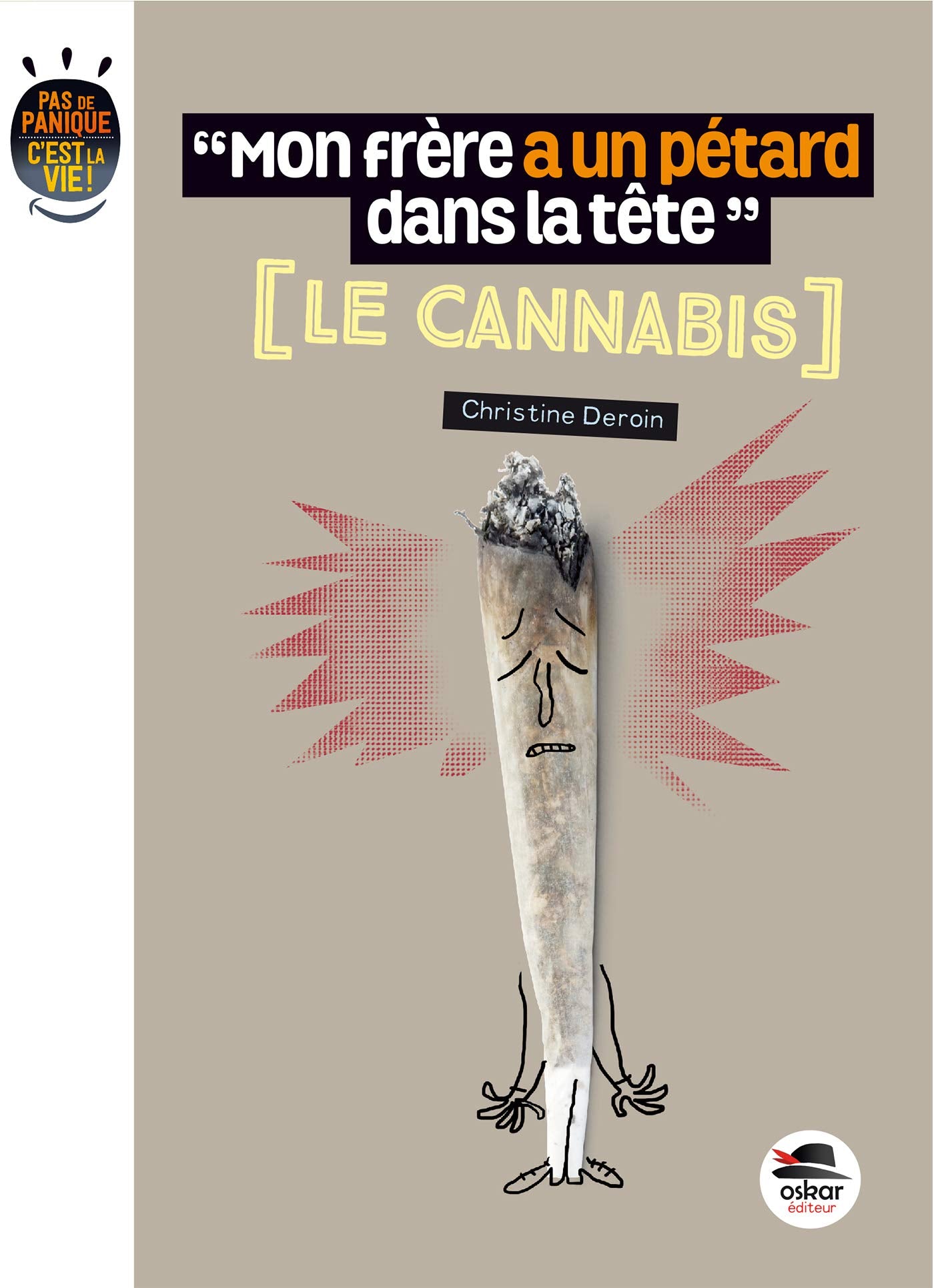MON FRÈRE A UN PÉTARD DANS LA TÊTE - LE CANNABIS 9791021405257