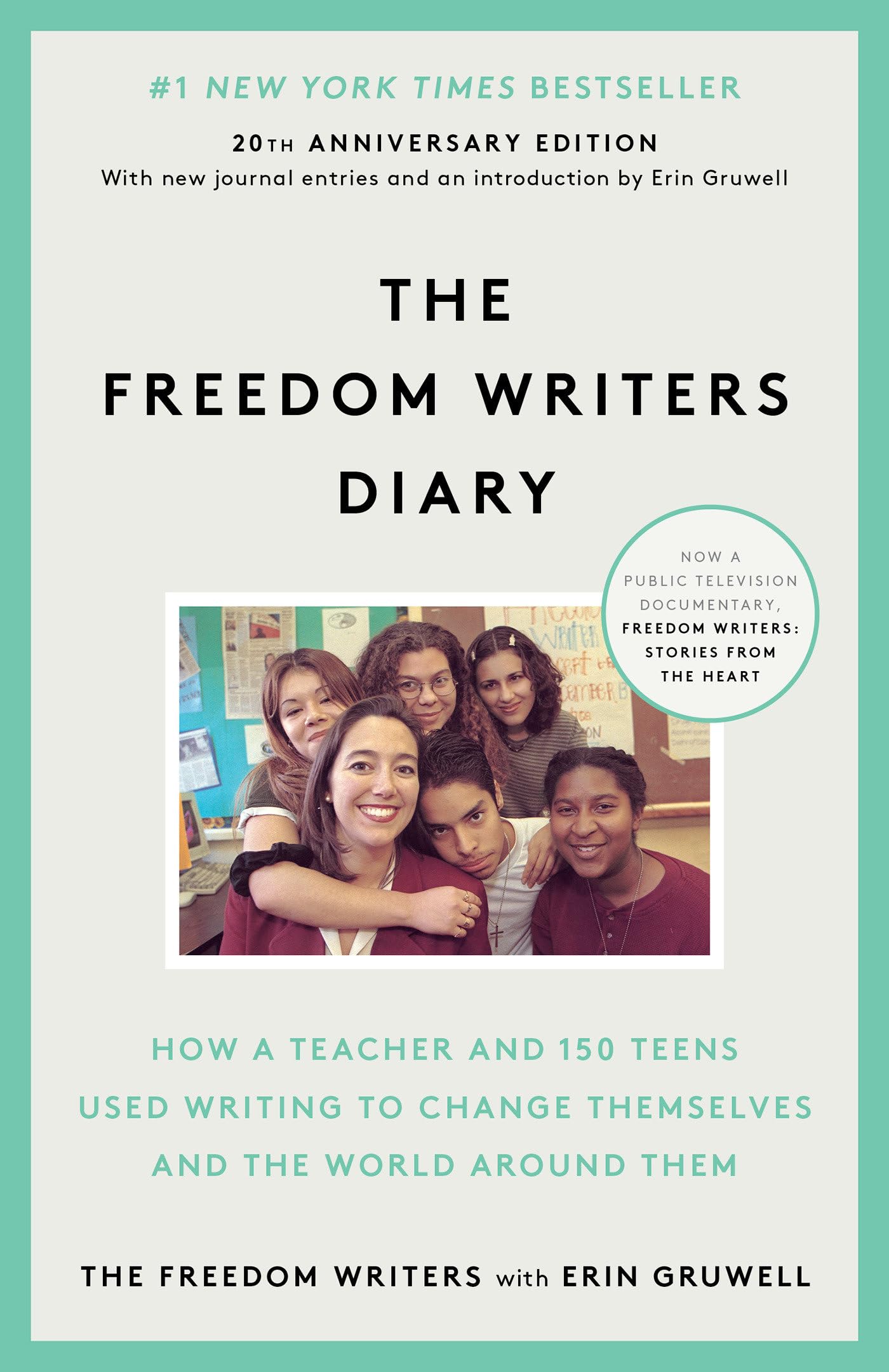 The Freedom Writers Diary: How a Teacher and 150 Teens Used Writing to Change Themselves and the World Around Them 9780385494229