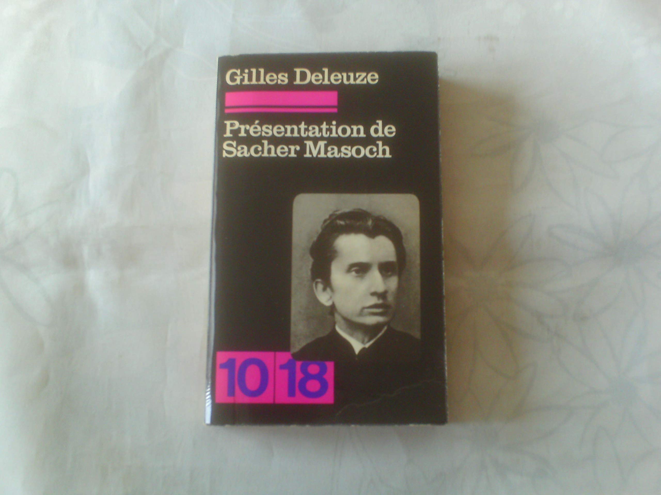 Présentation de Sacher-Masoch. Avec le texte intégral de La Vénus à la fourrure.