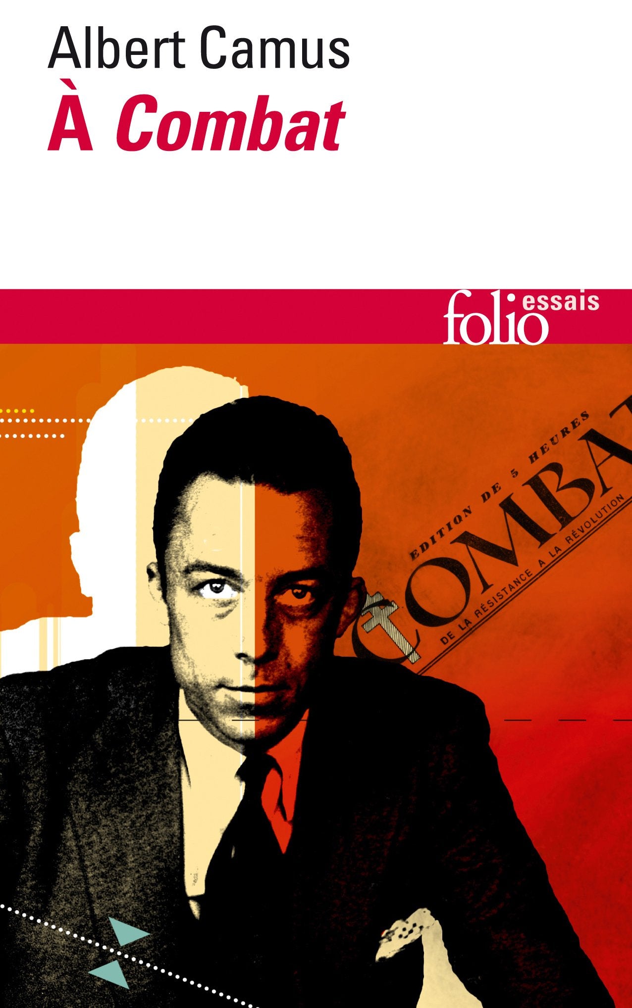 À «Combat»: Éditoriaux et articles (1944-1947) 9782070453344
