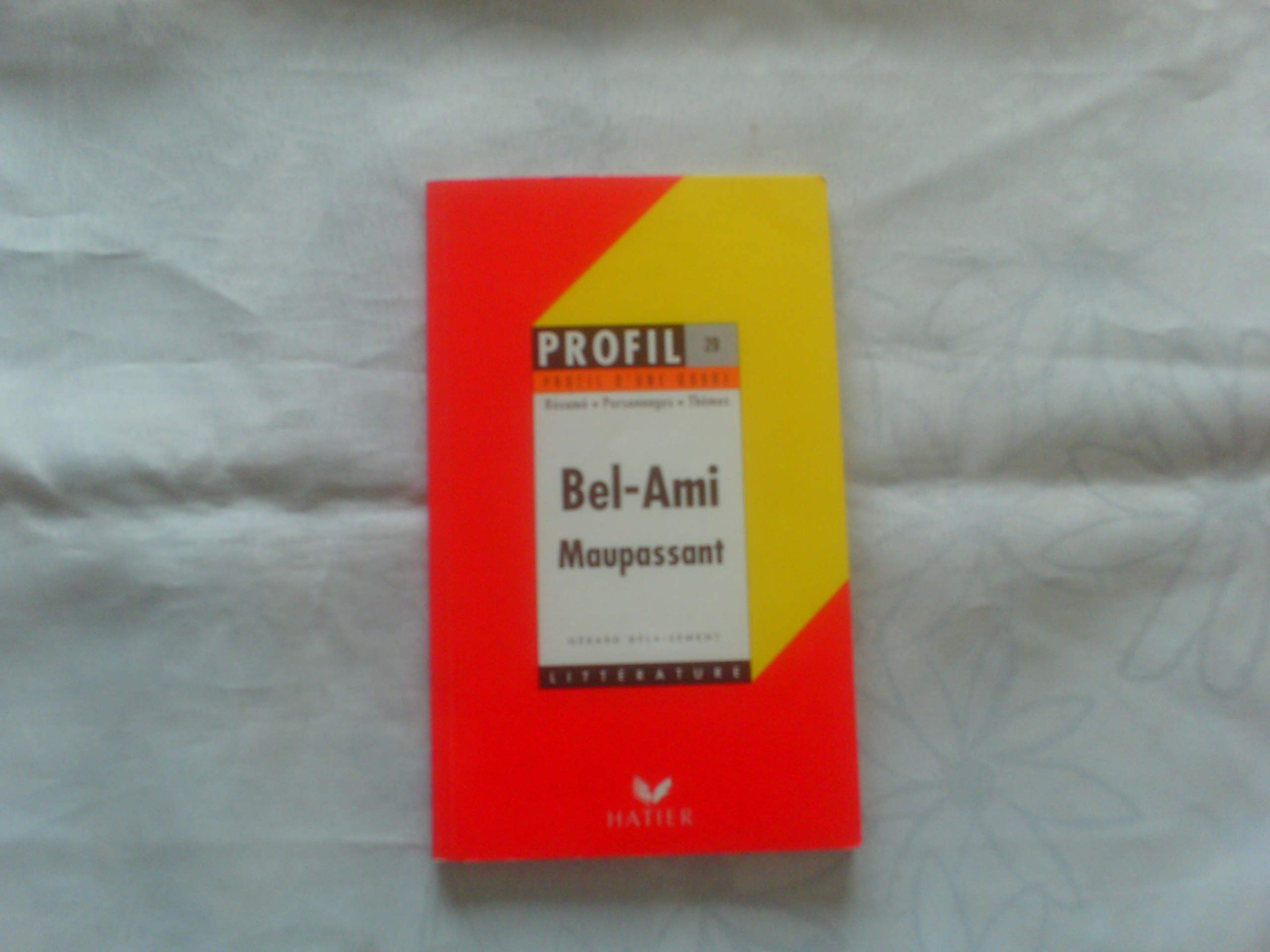 "Bel-Ami", (1885), Maupassant: Résumé, personnages, thèmes 9782218068003