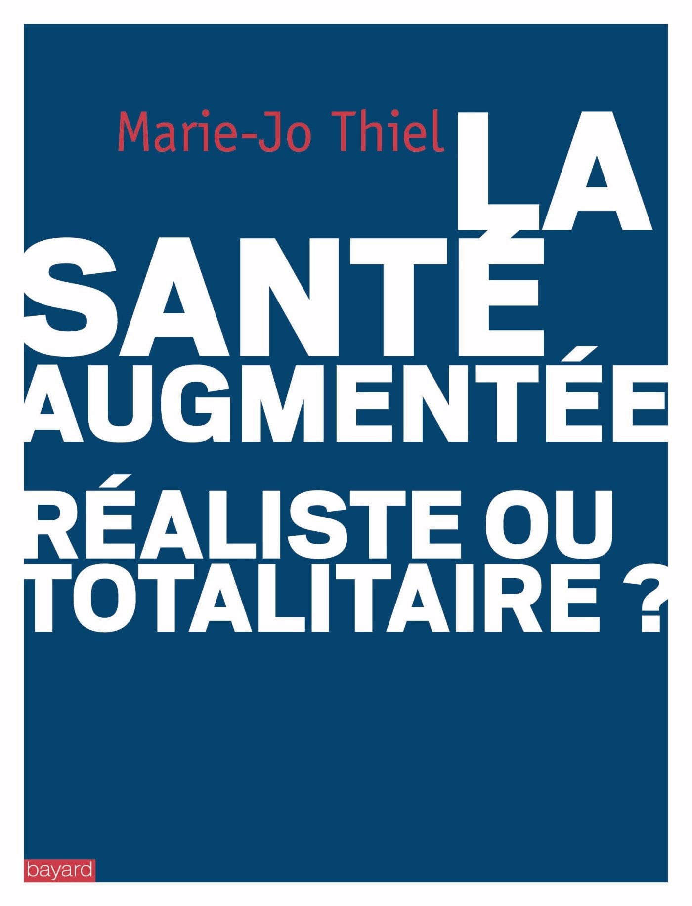 La santé augmentée : réaliste ou totalitaire? 9782227487444
