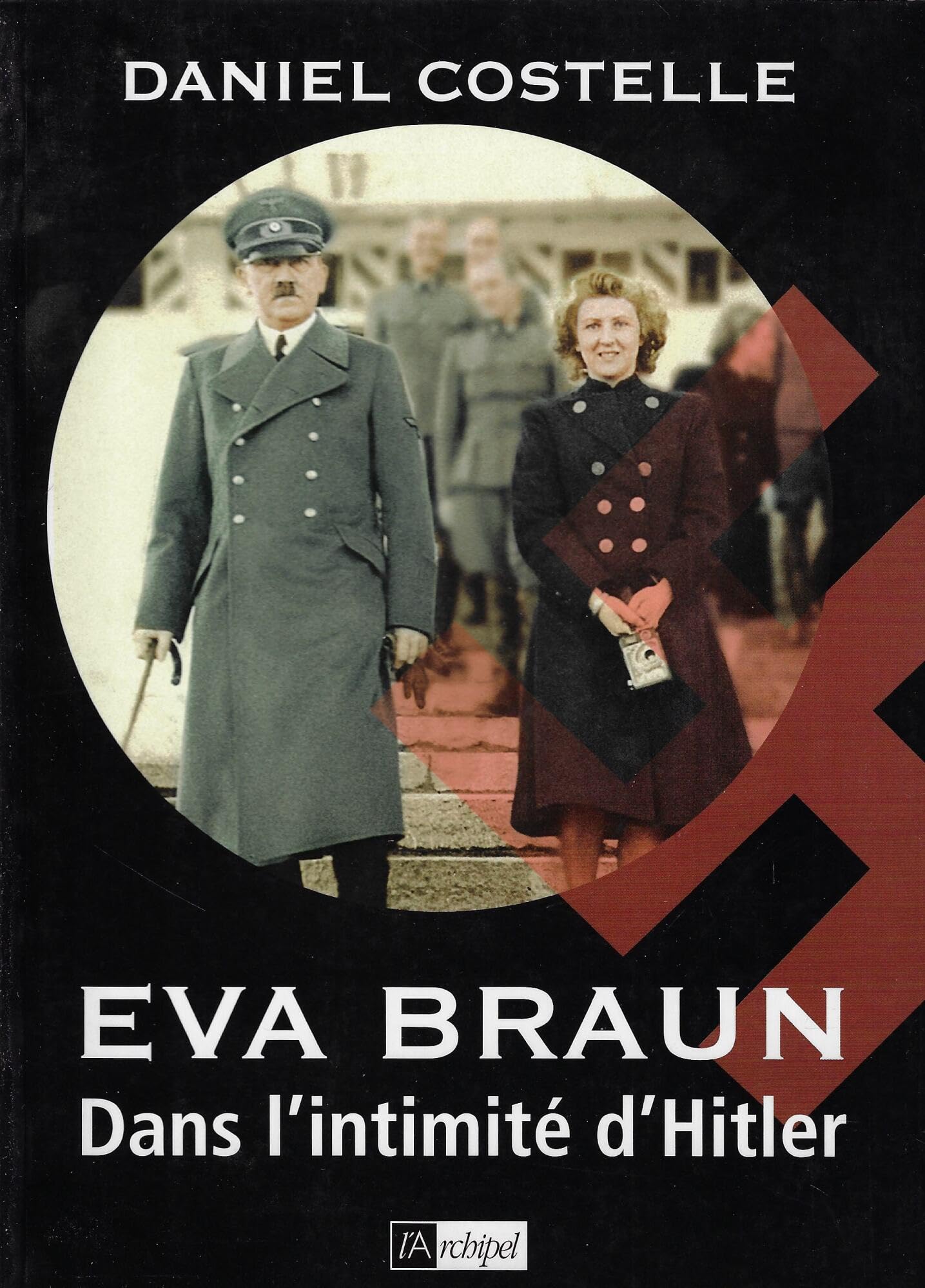 Eva Braun: Dans l'intimité d'Hitler 9782841879250