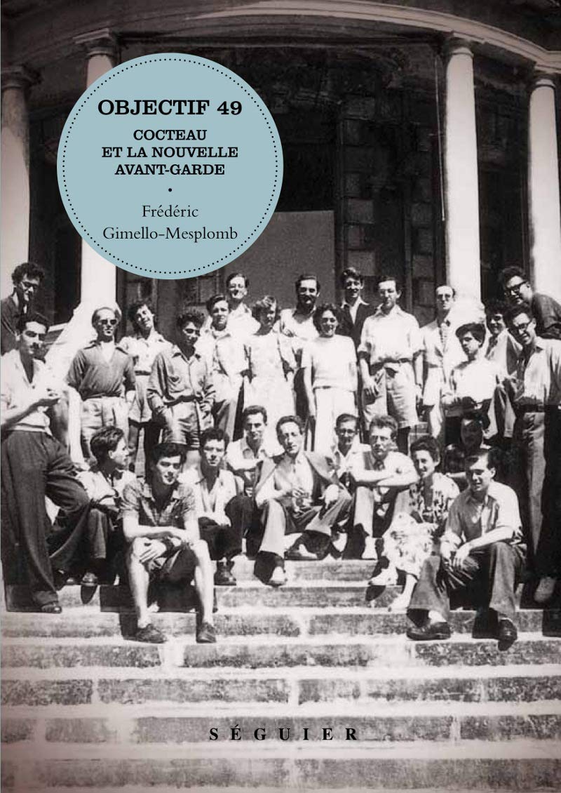 Objectif 49 : Cocteau et la Nouvelle Avant-garde 9782840496625