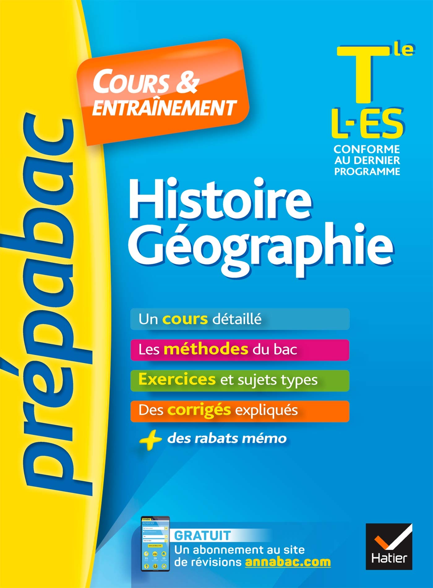 Histoire-Géographie Tle L, ES - Prépabac Cours & entraînement: cours, méthodes et exercices de type bac (terminale L, ES) 9782401047396
