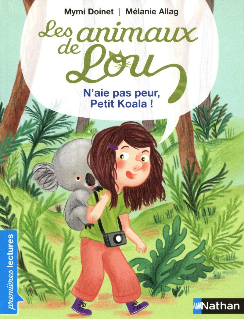 Les animaux de Lou, n'aie pas peur, petit koala ! - Premières Lectures CP Niveau 3 - Dès 6 ans: Niveau - Je lis comme un grand 9782092530399
