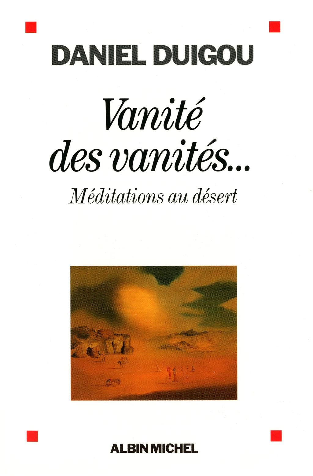 Vanité des vanités...: Méditations au désert 9782226215512