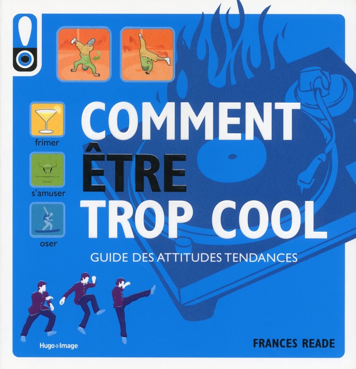 Comment être trop cool - Guide des attitudes tendances 9782755611922