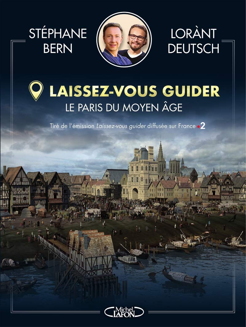 Laissez-vous guider - Le Paris du moyen âge 9782749942926