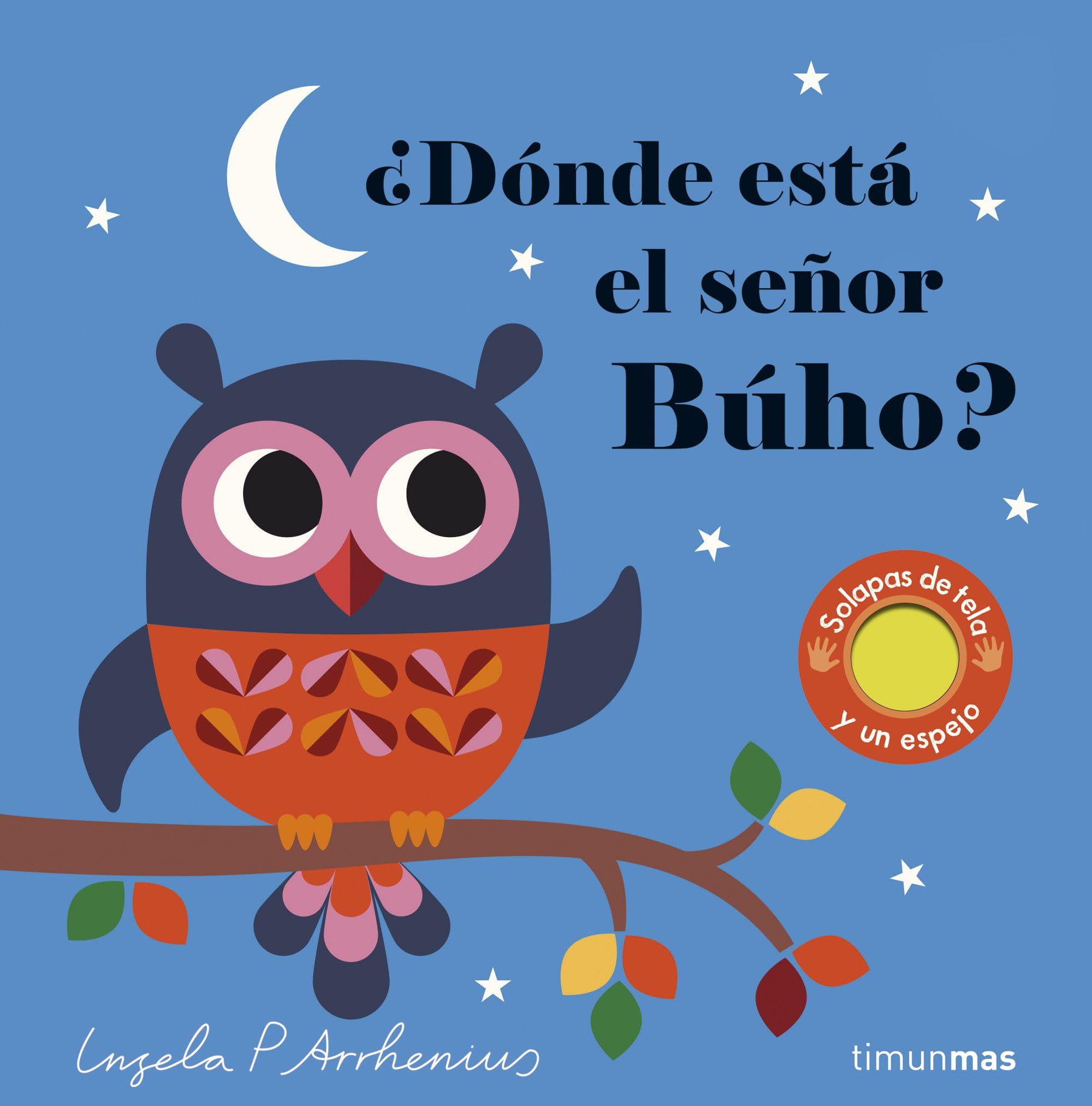 ¿Dónde está el señor Búho?: Solapas de tela y un espejo 9788408165002