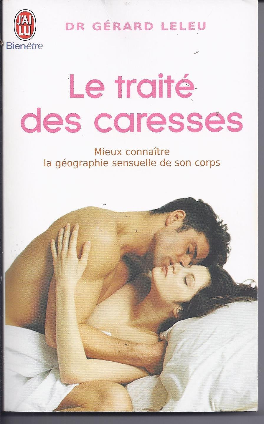 Le Traité des caresses : Mieux connaître la géographie sensuelle de son corps 9782290336304