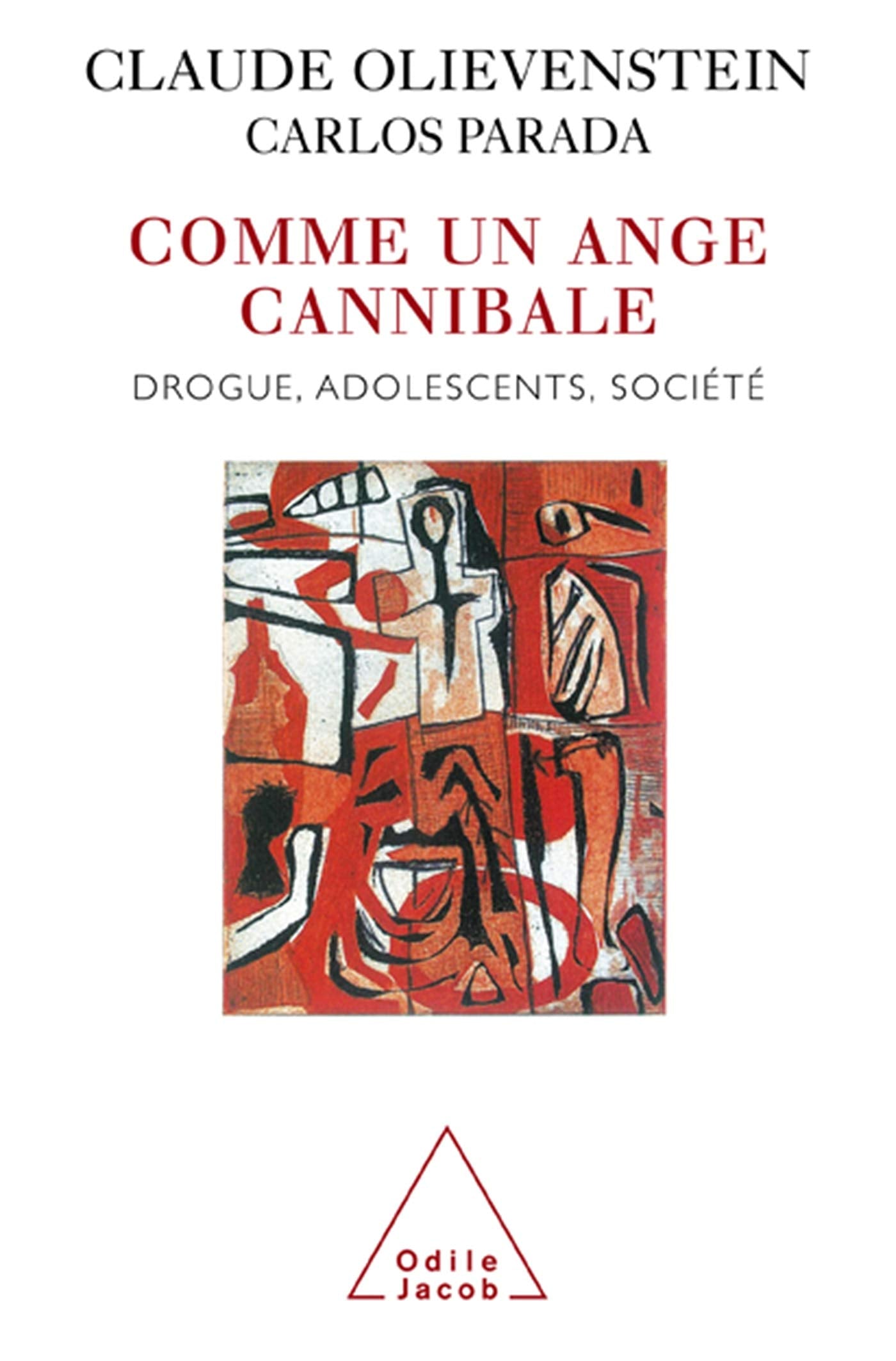 Comme un ange cannibale : Drogue, adolescents, société 9782738111456