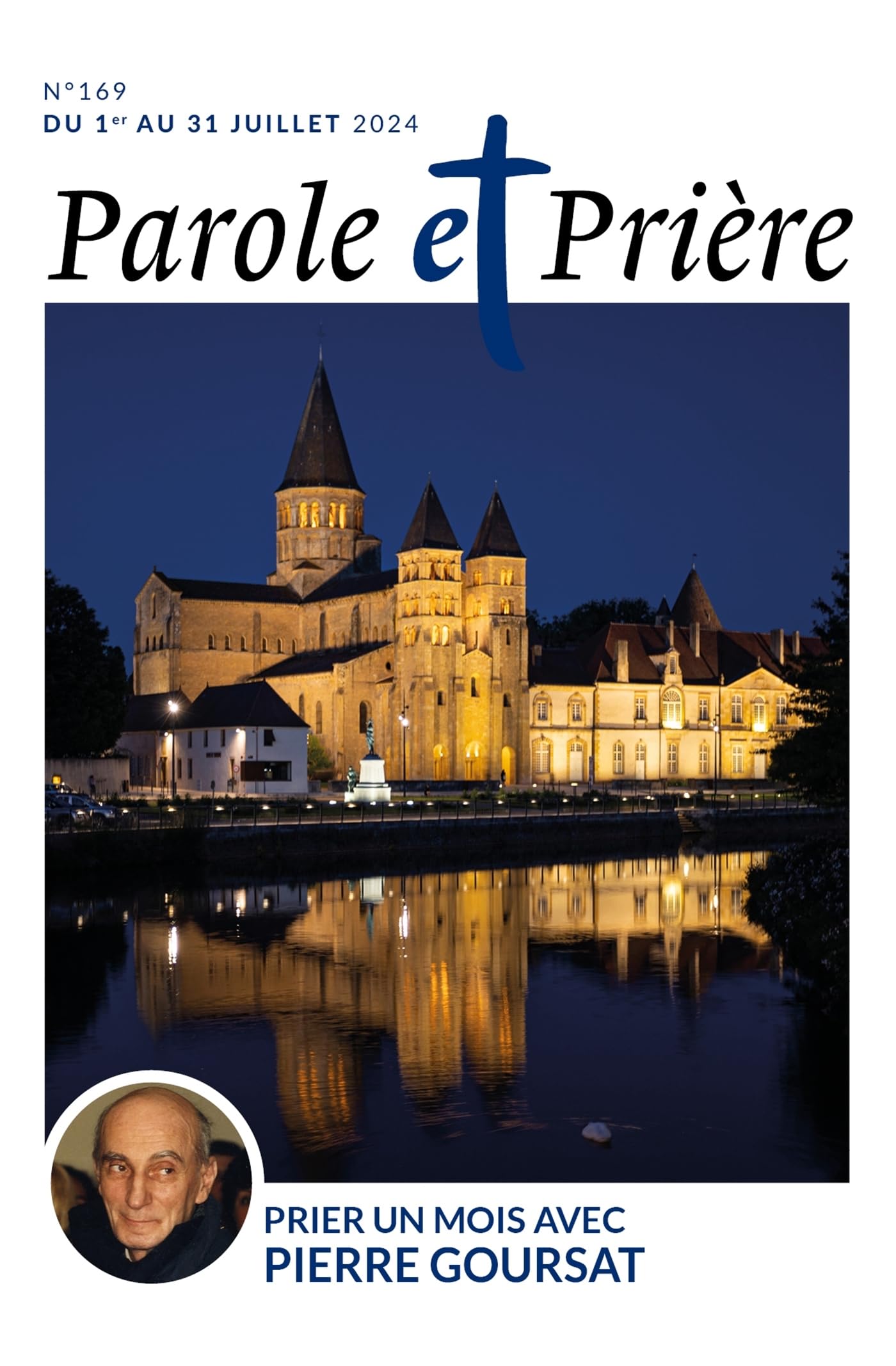 Parole et prière n°169 juillet 2024: Prier un mois avec Pierre Goursat 9772109551691