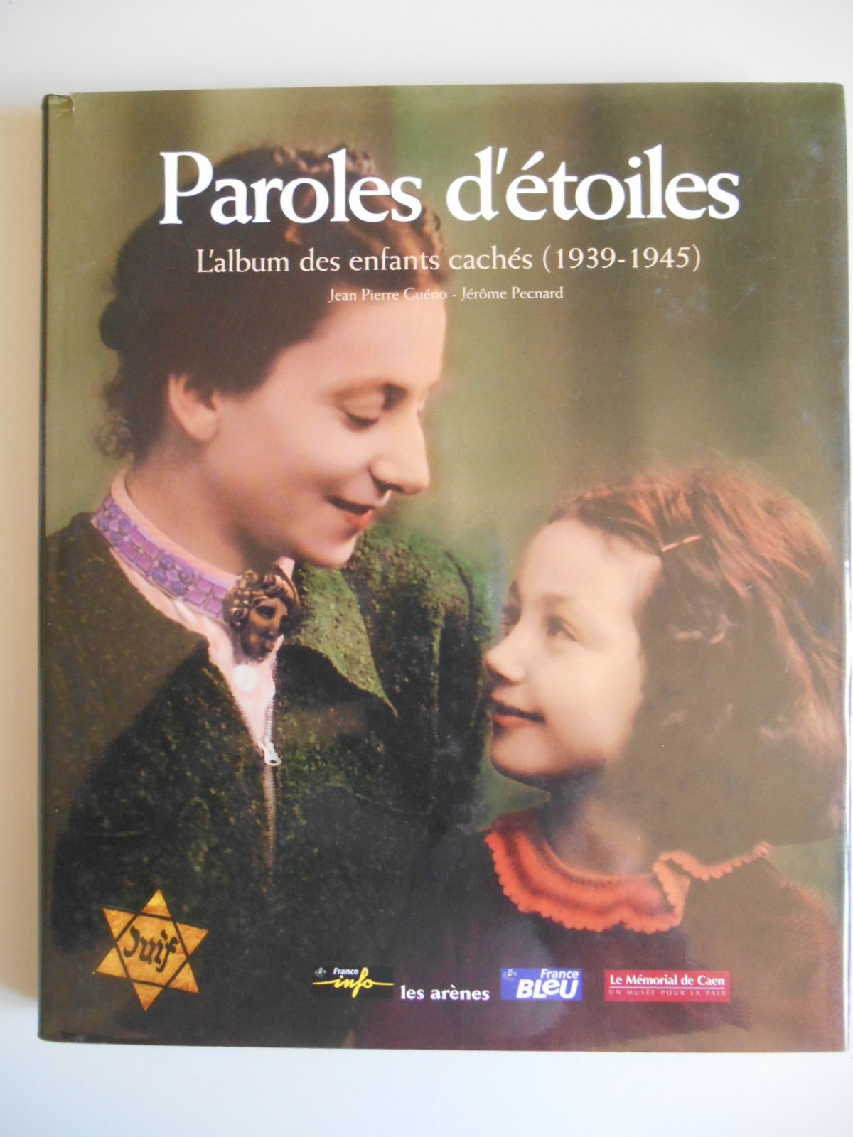 Paroles d'étoiles : L'Album des enfants cachés, 1939-1945 9782912485427