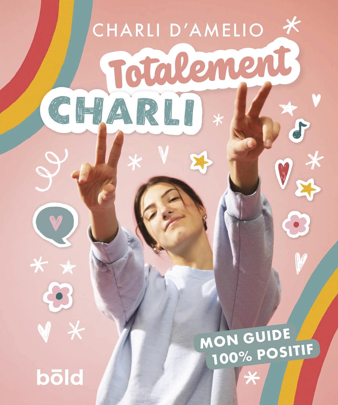 TOTALEMENT CHARLI: MON GUIDE 100% POSITIF 9782492284083