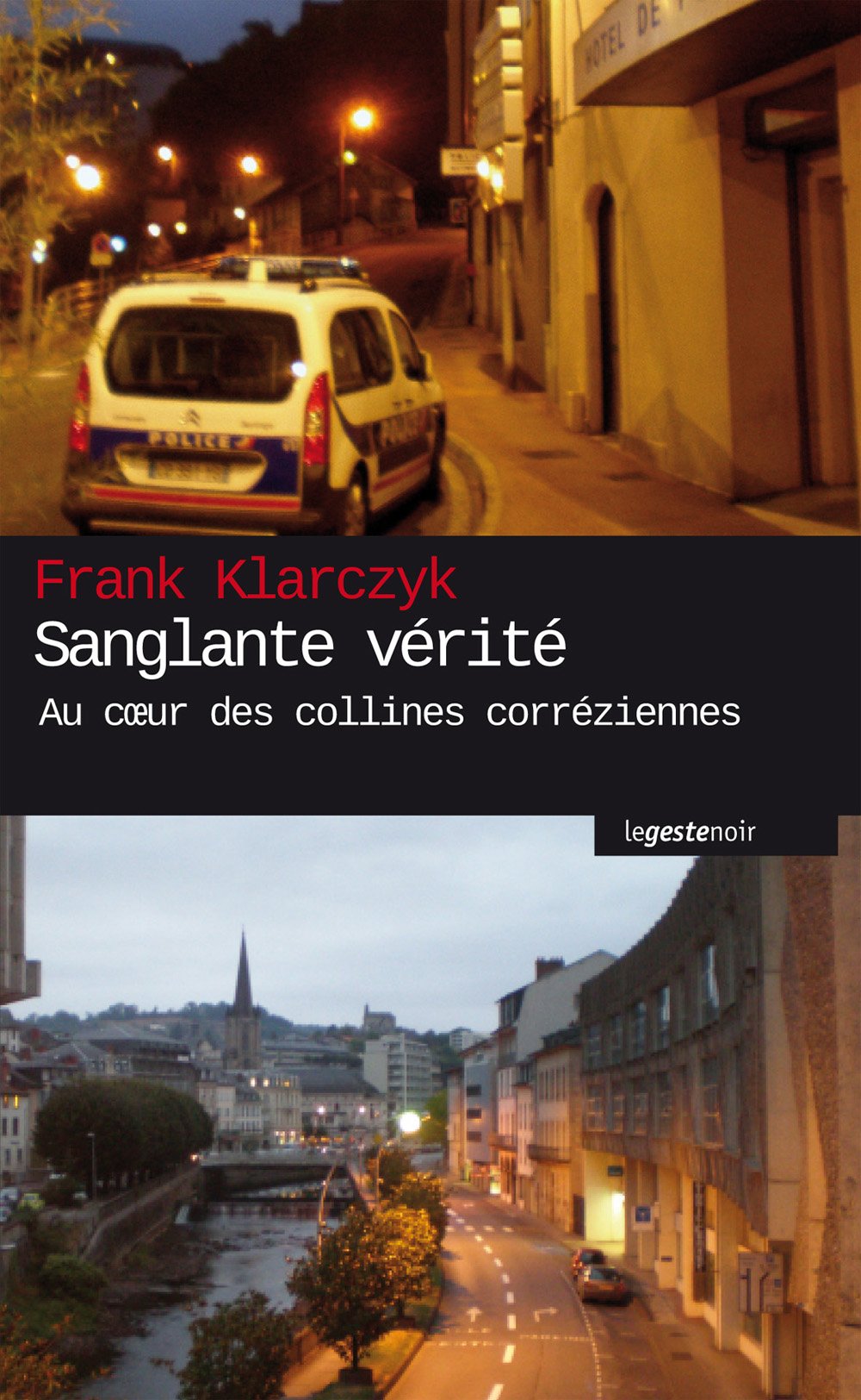 Sanglante vérité: Au coeur des collines corréziennes 9782367460215