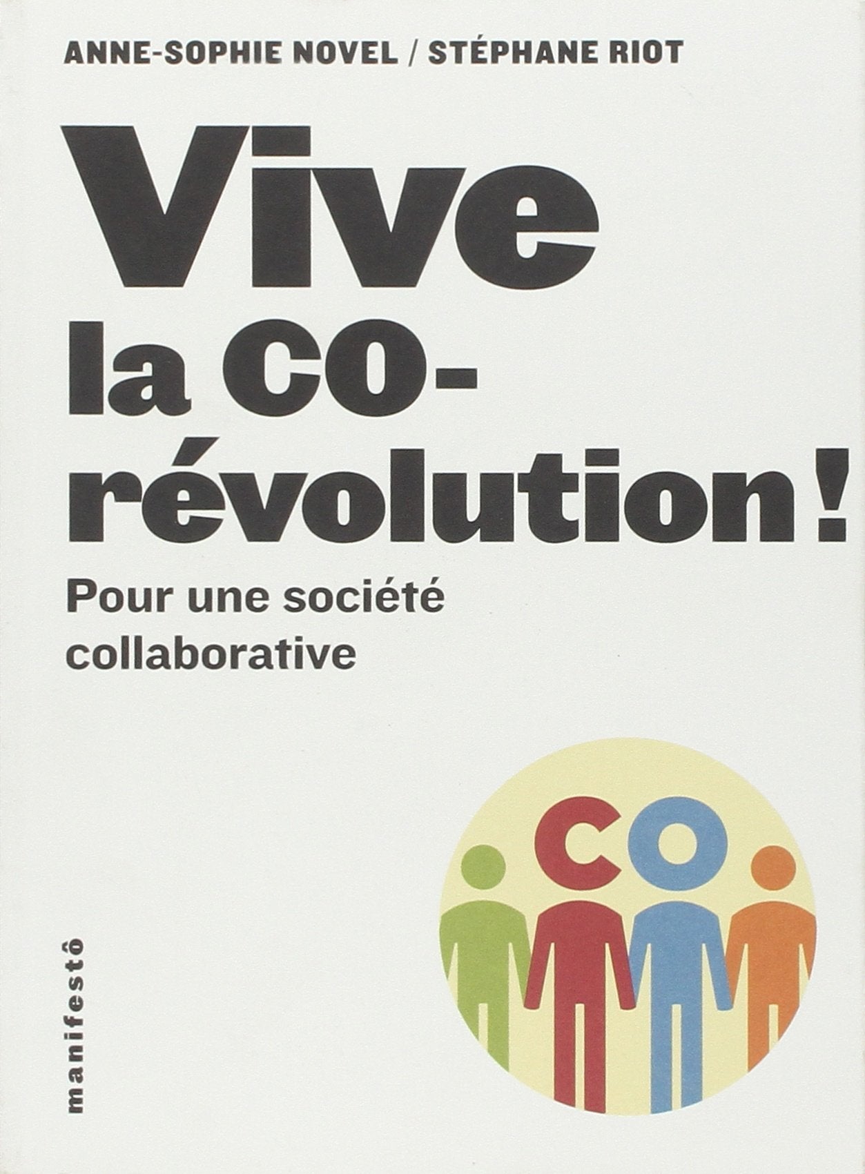 Vive la corévolution !: Pour une société collaborative 9782862277110