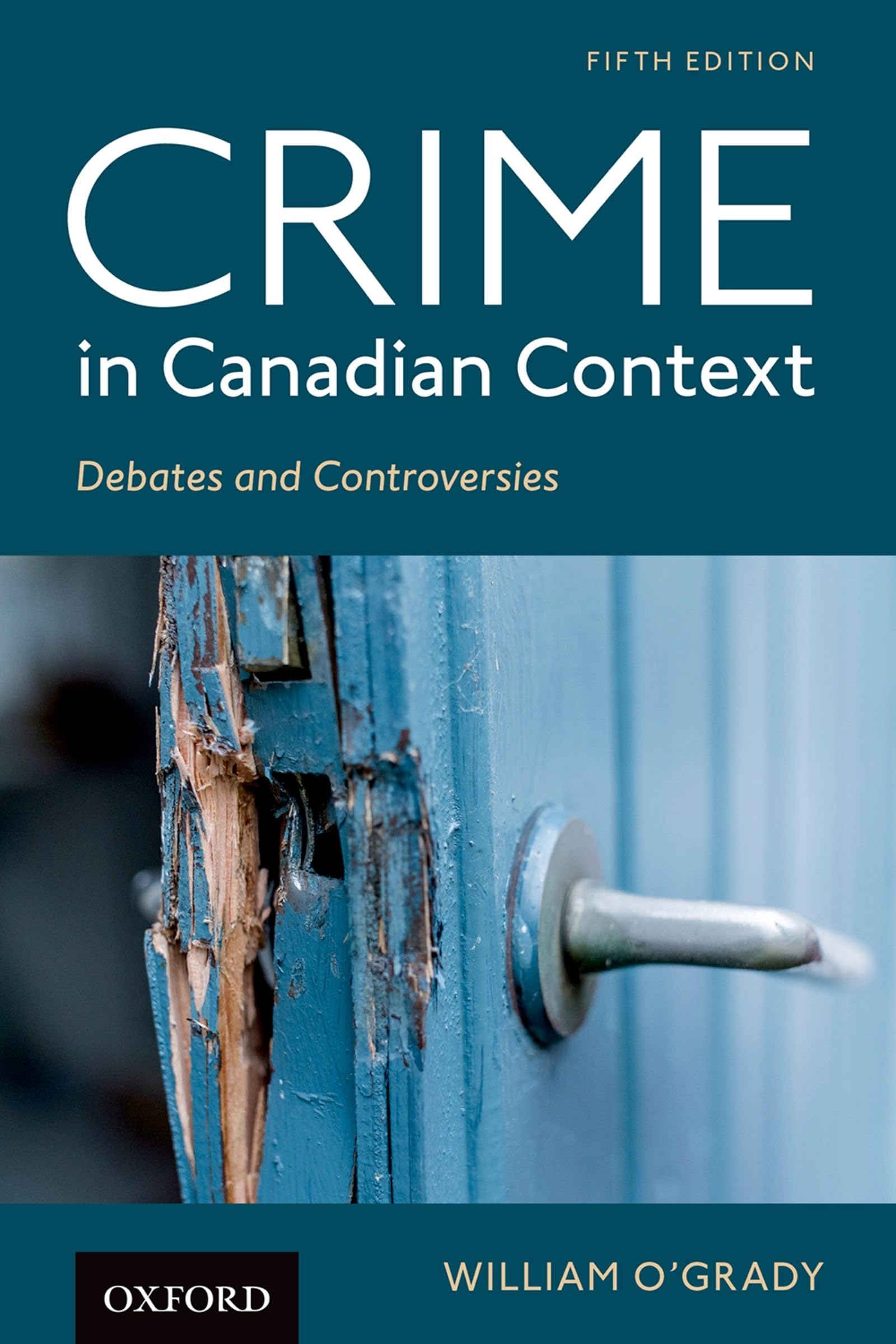 Crime in Canadian Context: Debates and Controversies 9780199039838