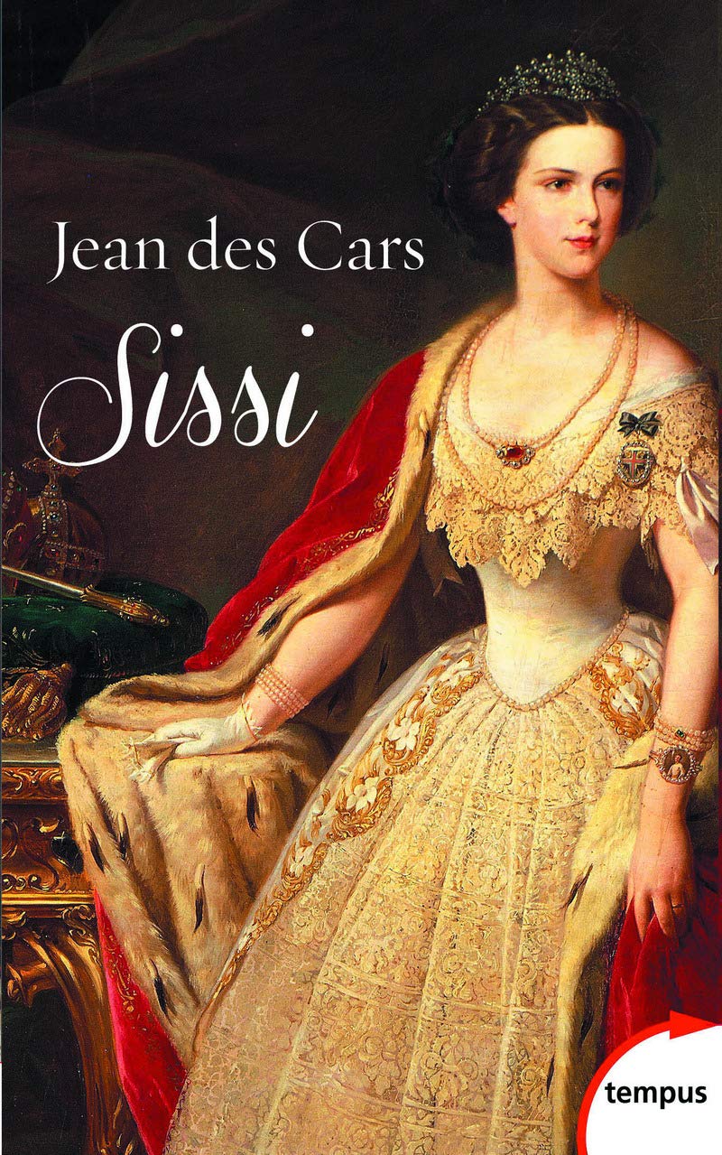 Sissi - Impératrice d'Autriche et Reine de Hongrie 9782262069759