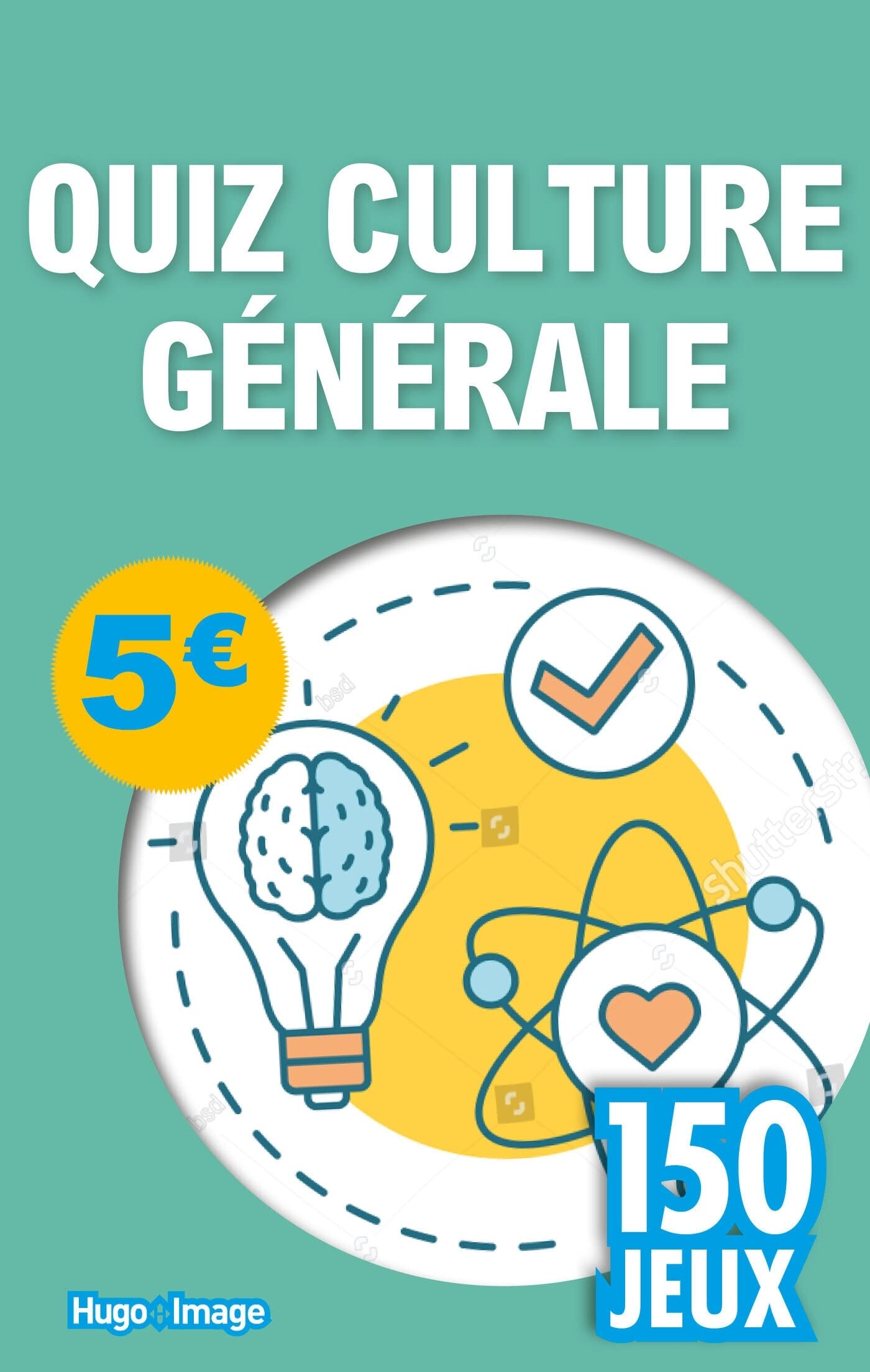 150 jeux Quiz Culture générale 9782755649024