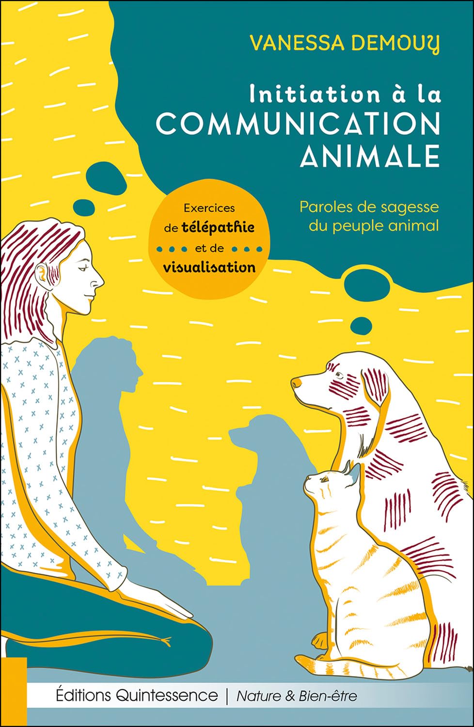 Initiation à la communication animale - Paroles de sagesse du peuple animal 9782358052610