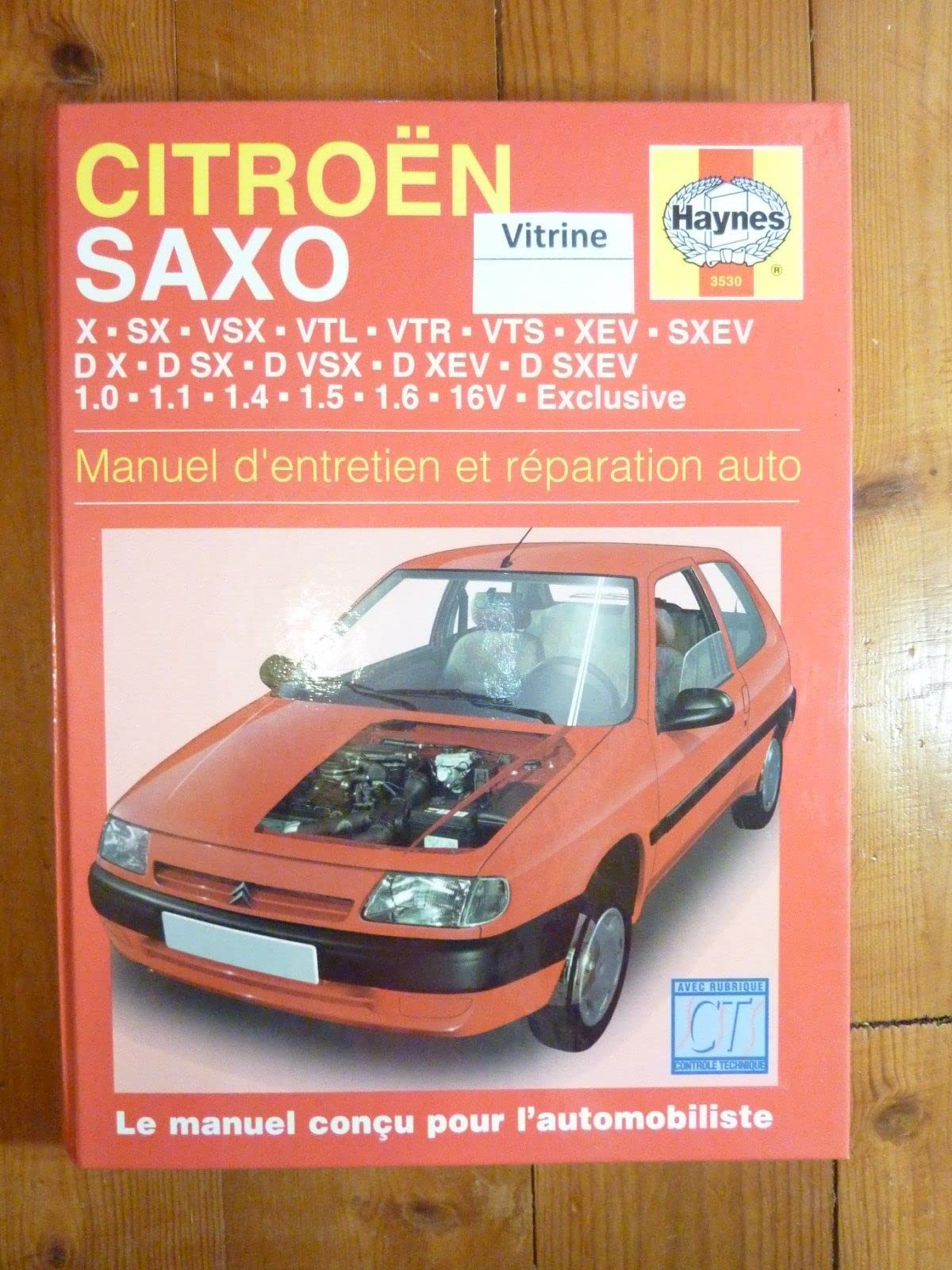 CITROEN SAXO X - SX - VSX - VTL - VTS -XEV - SXEV - D X - D SX - D VSX - D XEV - D SXEV - 1.0 - 1.1 - 1.4 - 1.5 - 1.6 16V - EXCLUSIVE / MANUEL D'ENTRETIEN ET REPARATION AUTO 9781859605301