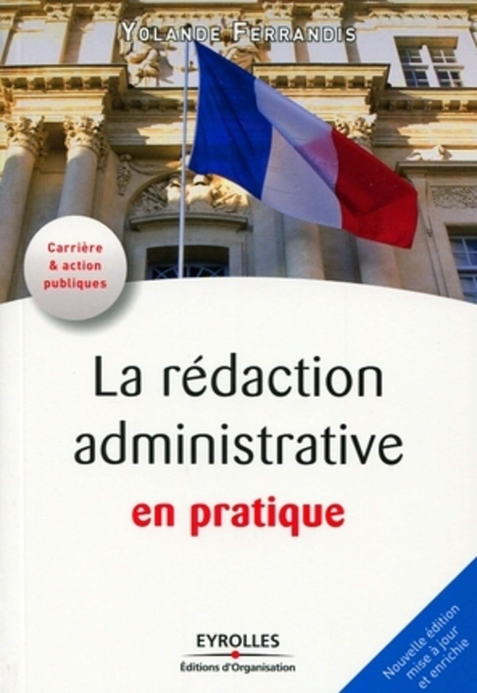 La rédaction administrative en pratique 9782212544961