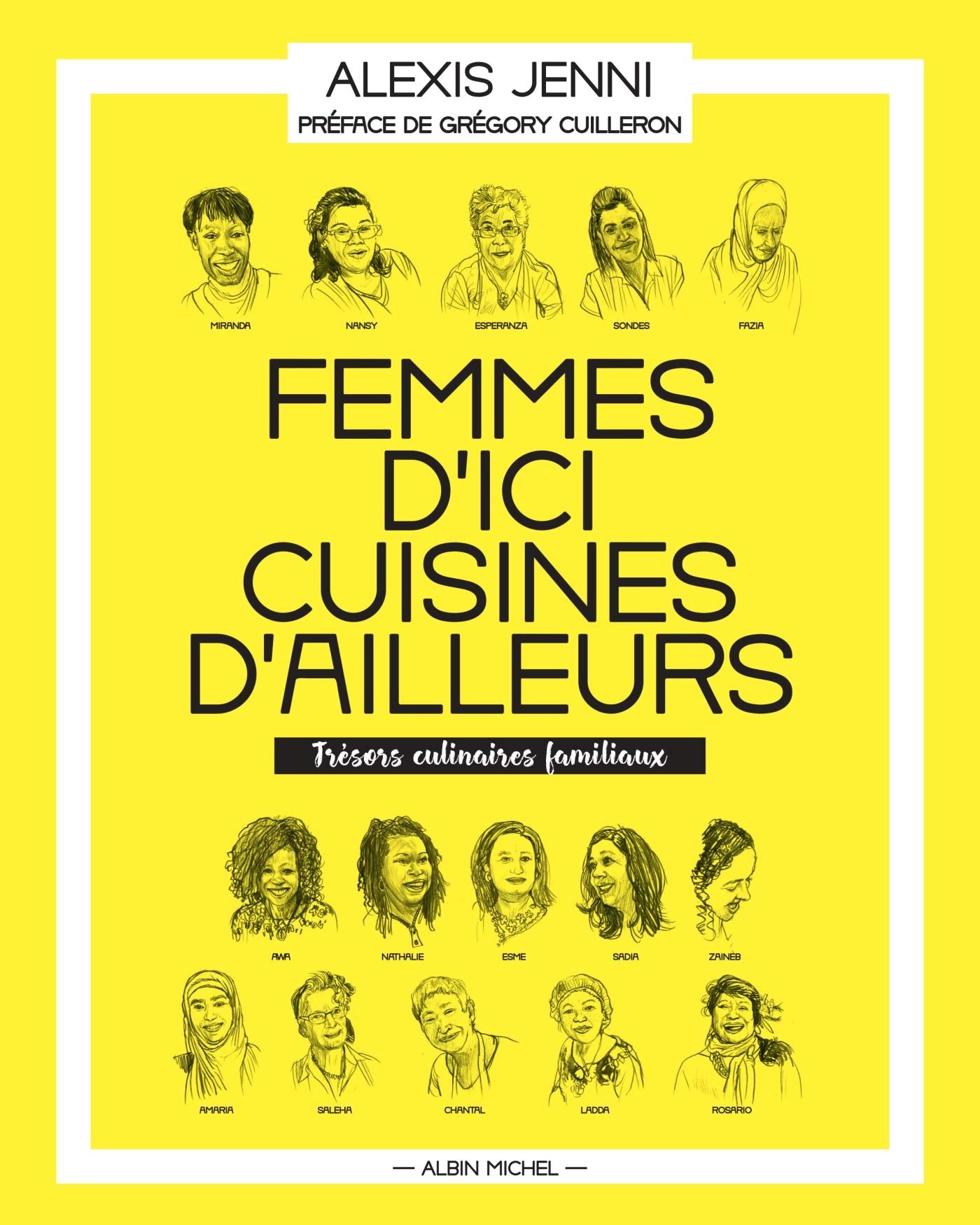 Femmes d'ici, cuisines d'ailleurs: Trésors culinaires familiaux 9782226321633
