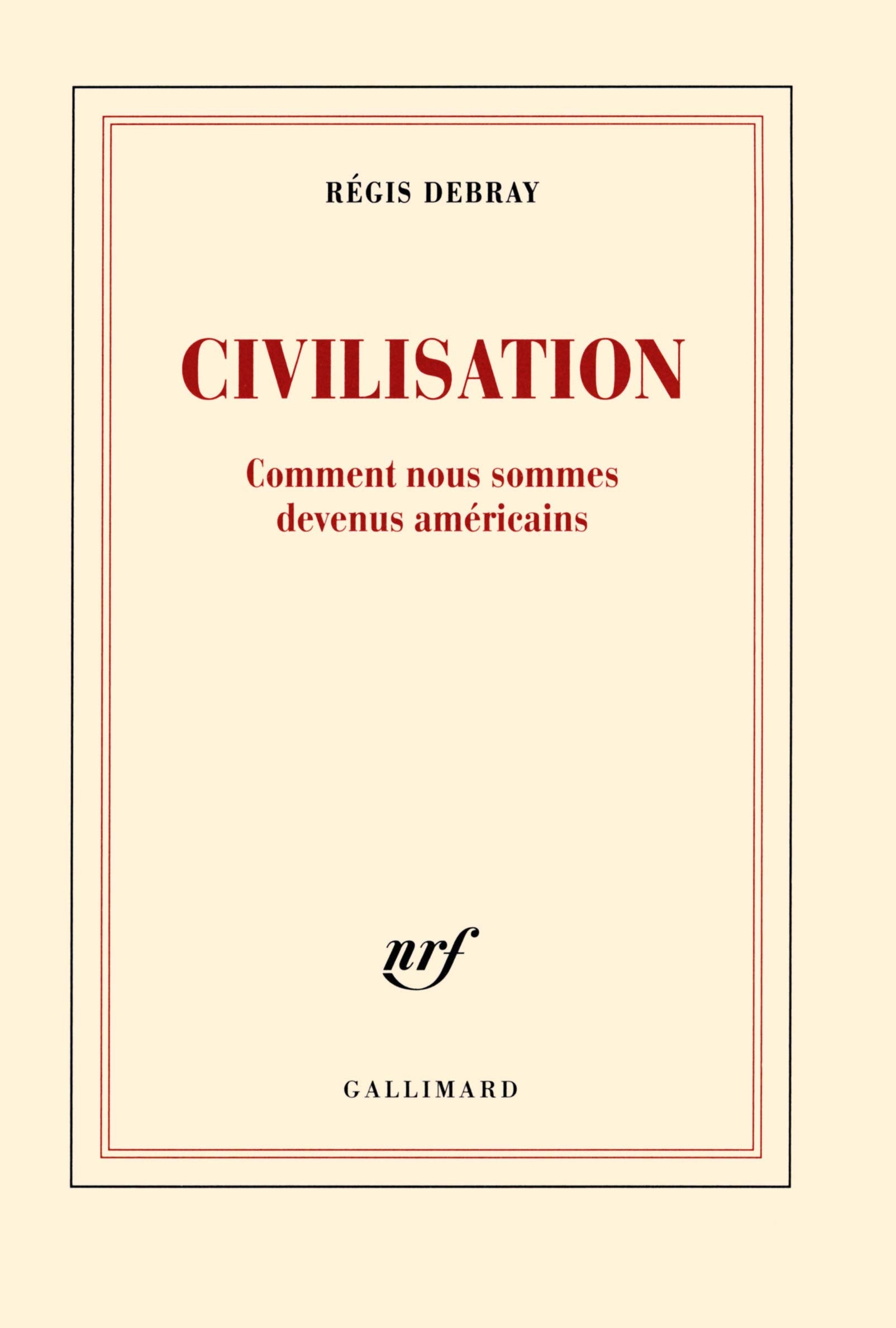 Civilisation: Comment nous sommes devenus américains 9782072732409