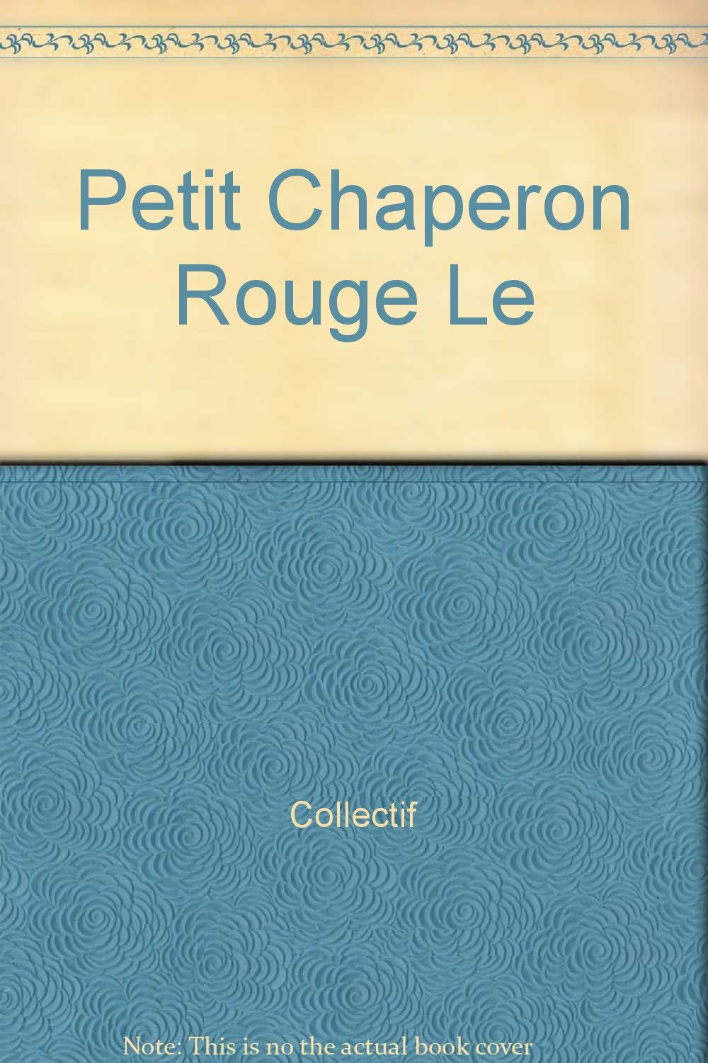 Petit Chaperon Rouge Le 9789058286031