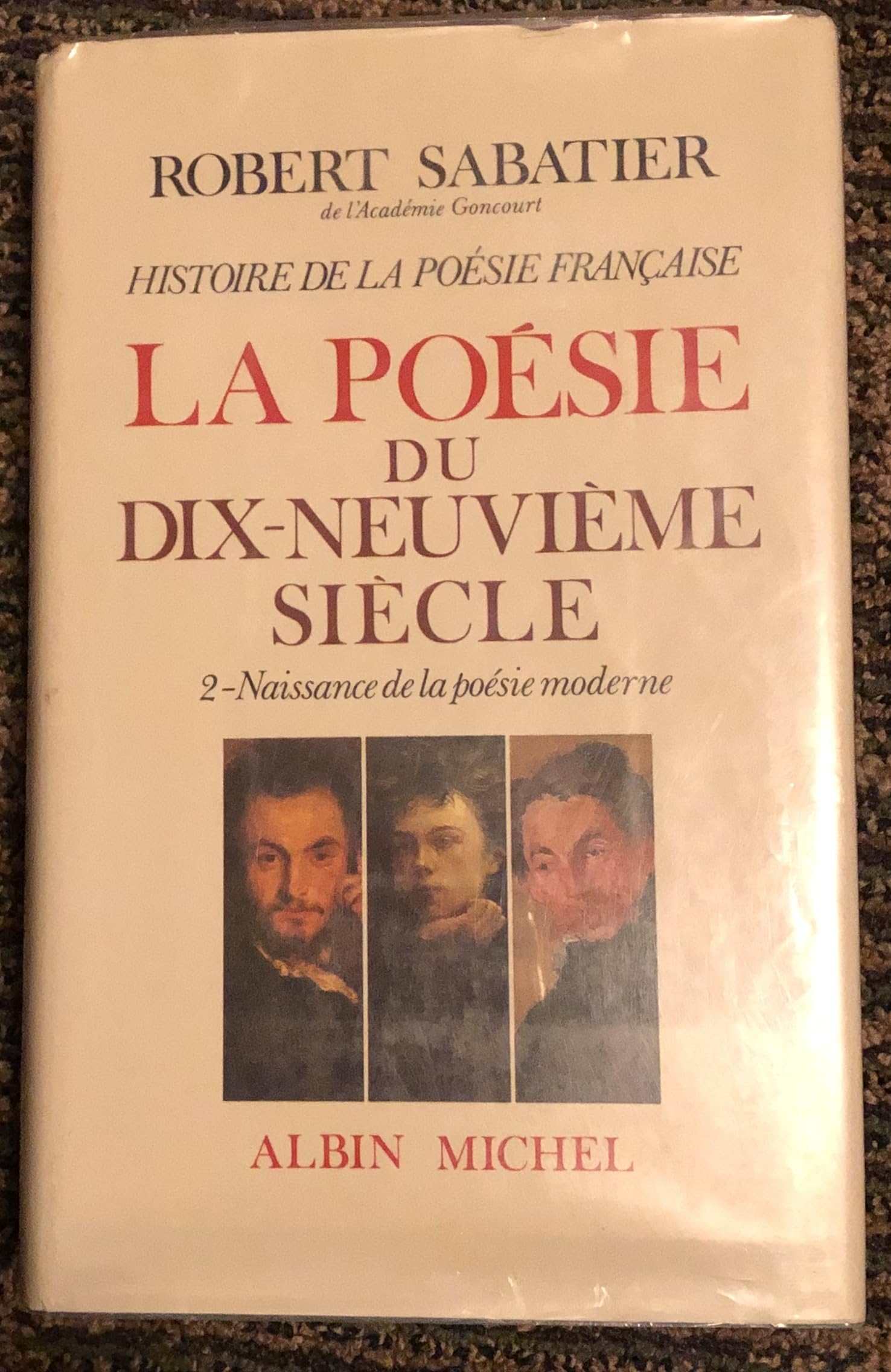Histoire de la poésie française - Poésie du XIXe siècle - tome 2: La Naissance de la poésie moderne 9782226004291