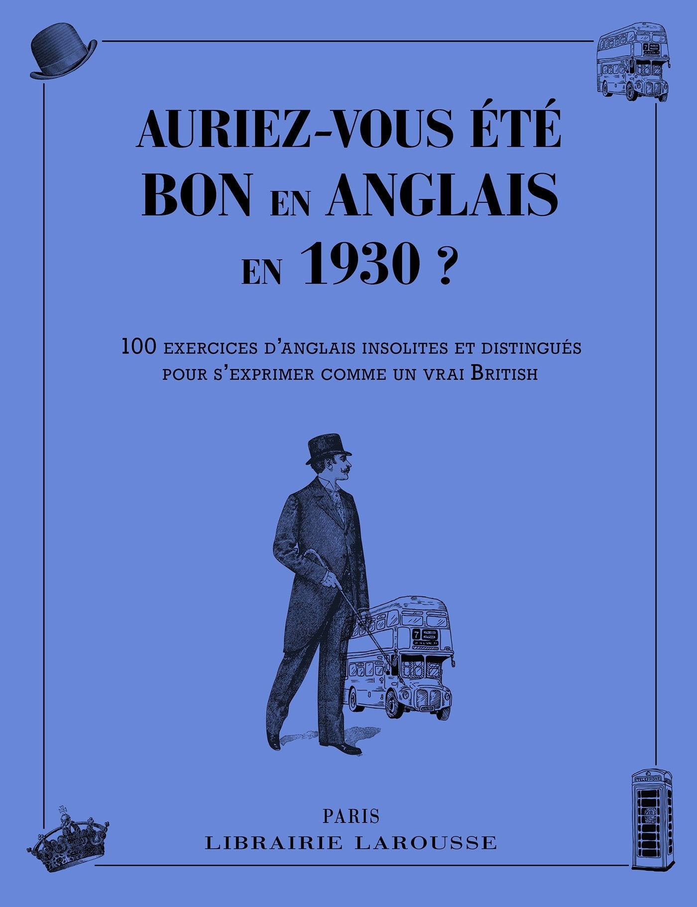 Auriez-vous été bon en anglais en 1930 ? 9782035929020