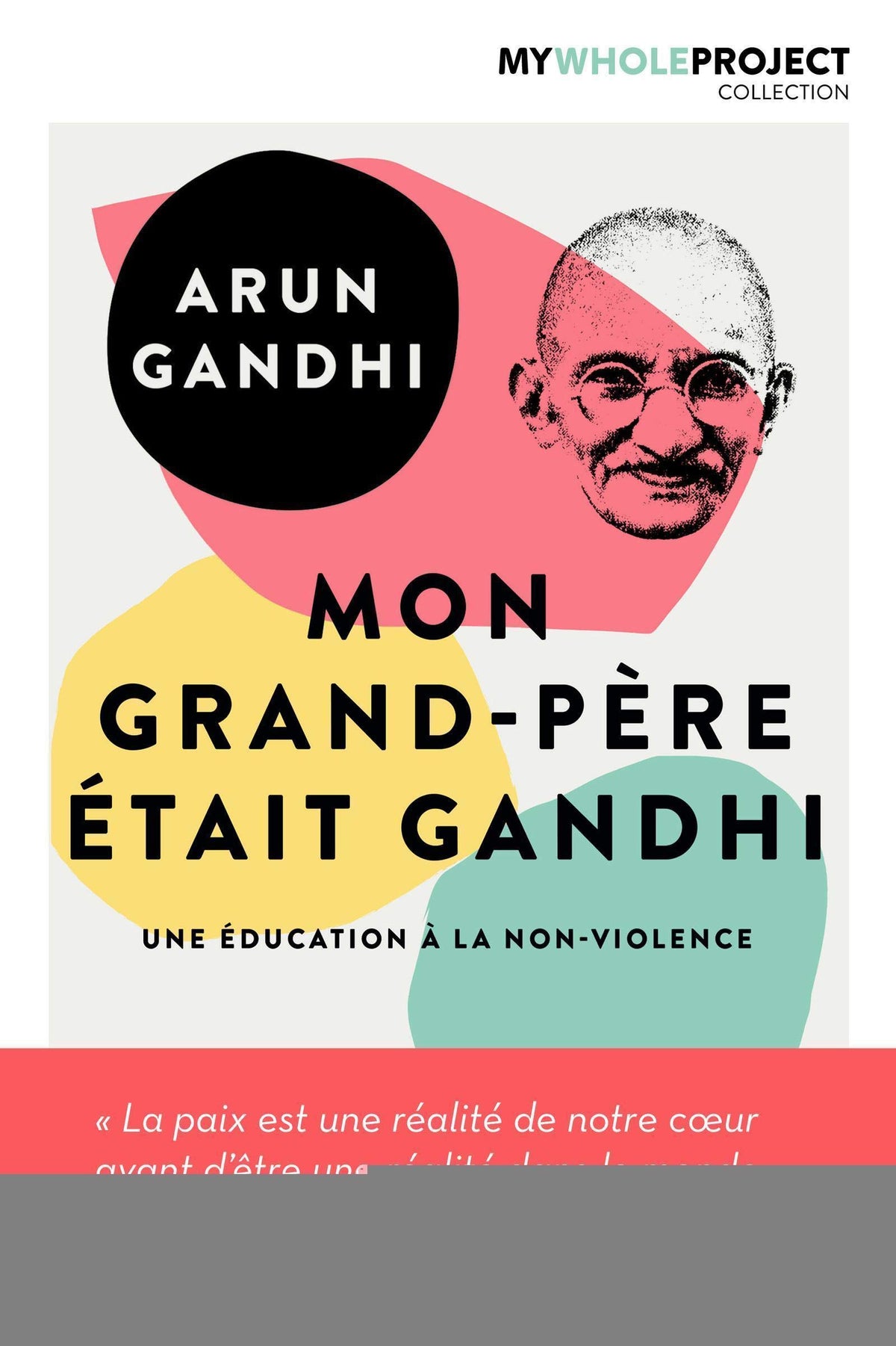 Mon grand-père était Gandhi: Une éducation à la non-violence. 9782212563153